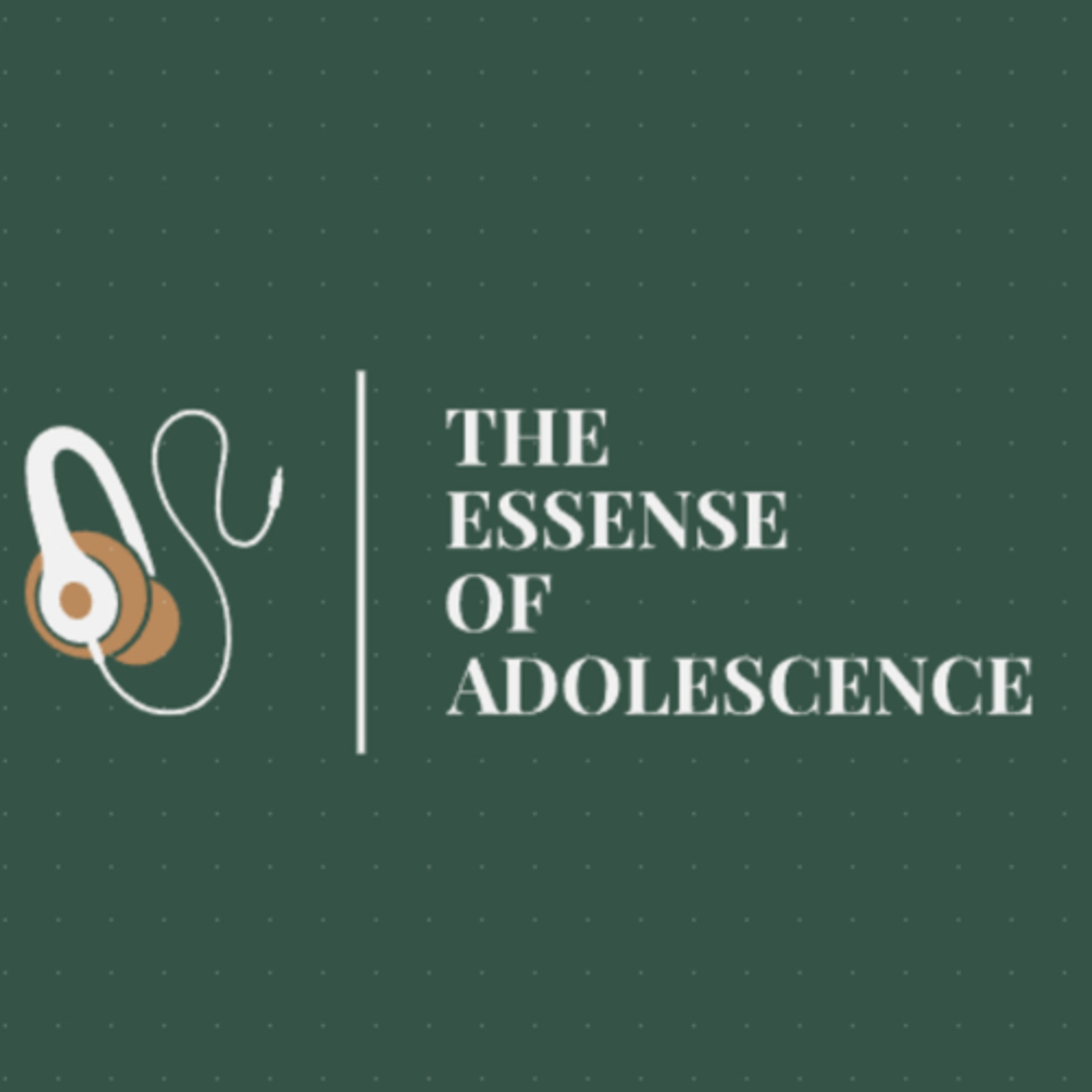 The Essence of Adolescence