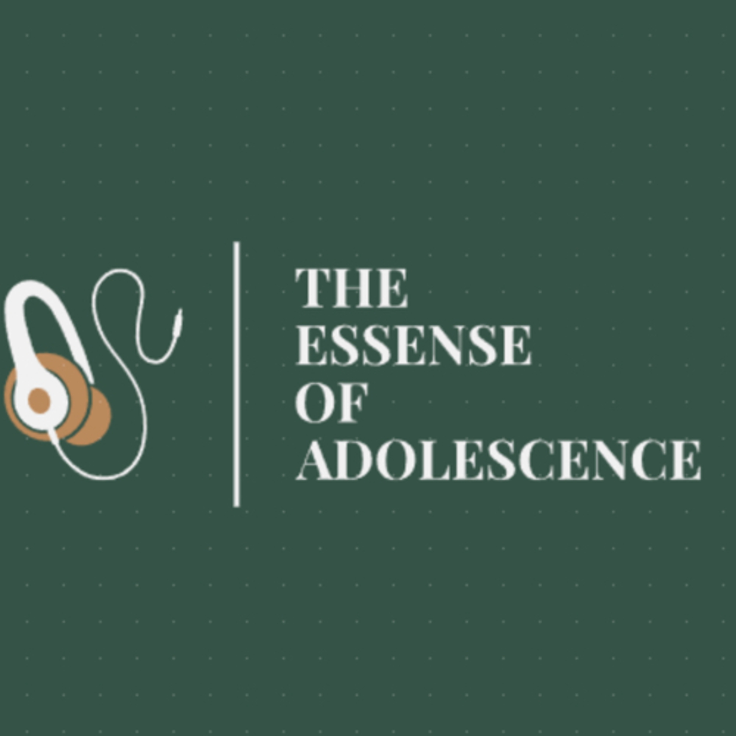 The Essence of Adolescence