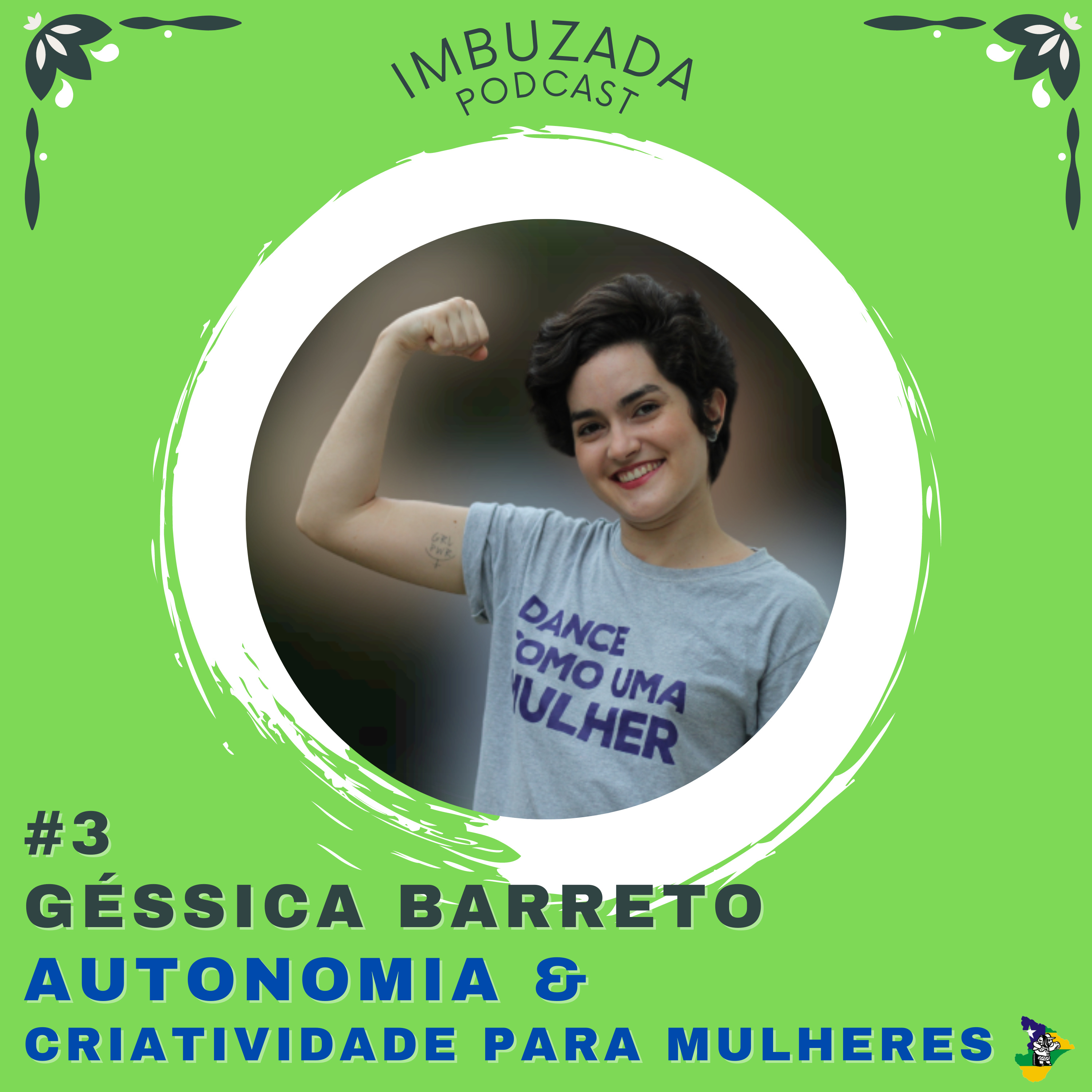 #3 - Géssica Barreto - Forró com + Autonomia & Criatividade P/ Mulheres