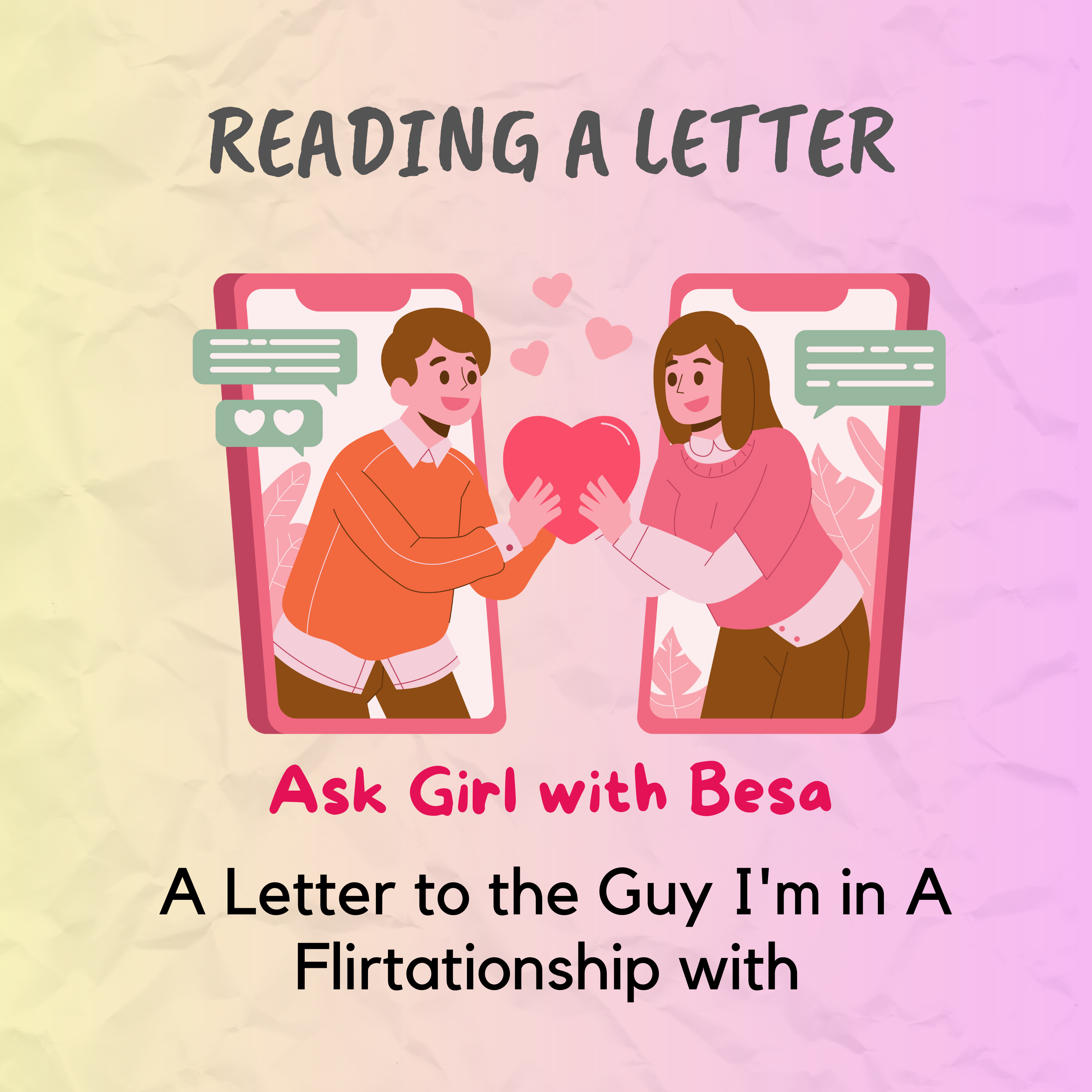 A Letter to the Guy I'm in A Flirtationship with