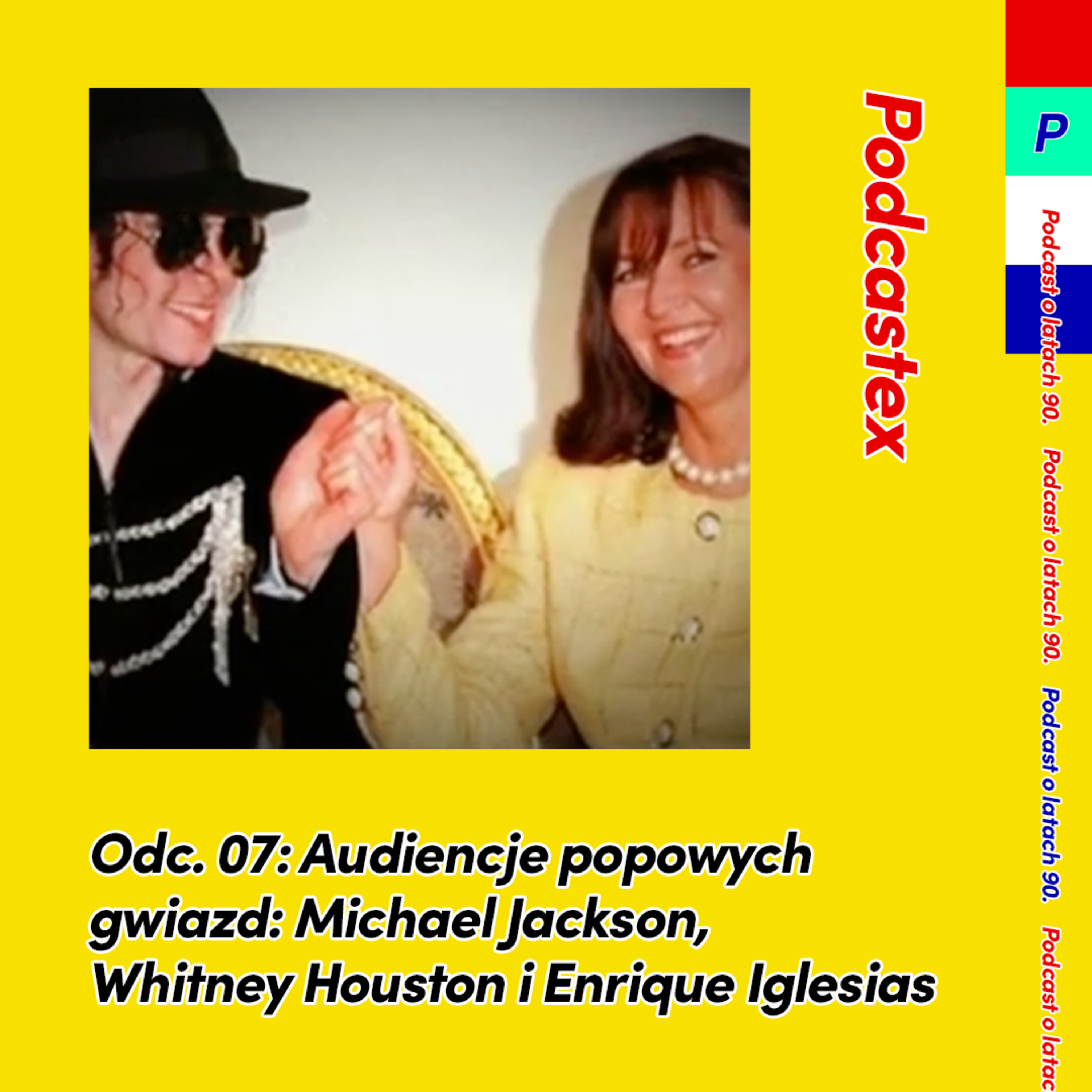 ODCINEK 7: Audiencje popowych gwiazd – Michael Jackson, Whitney Houston i Enrique Iglesias episode artwork