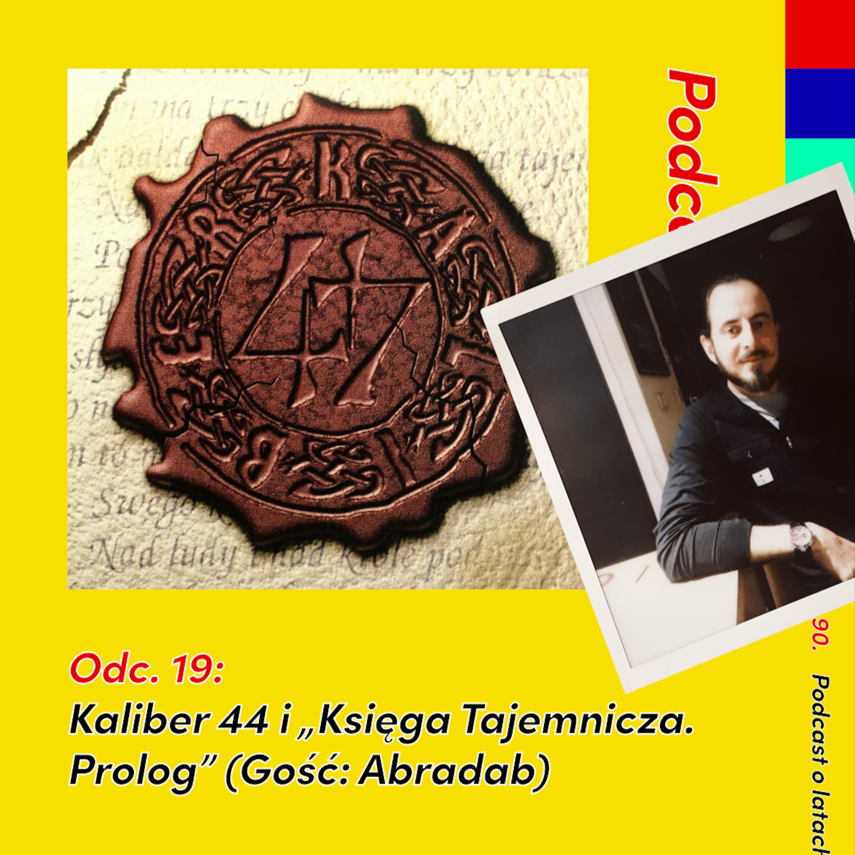 ODCINEK 19: Kaliber 44 i "Księga Tajemnicza. Prolog" (gość: Abradab) episode artwork