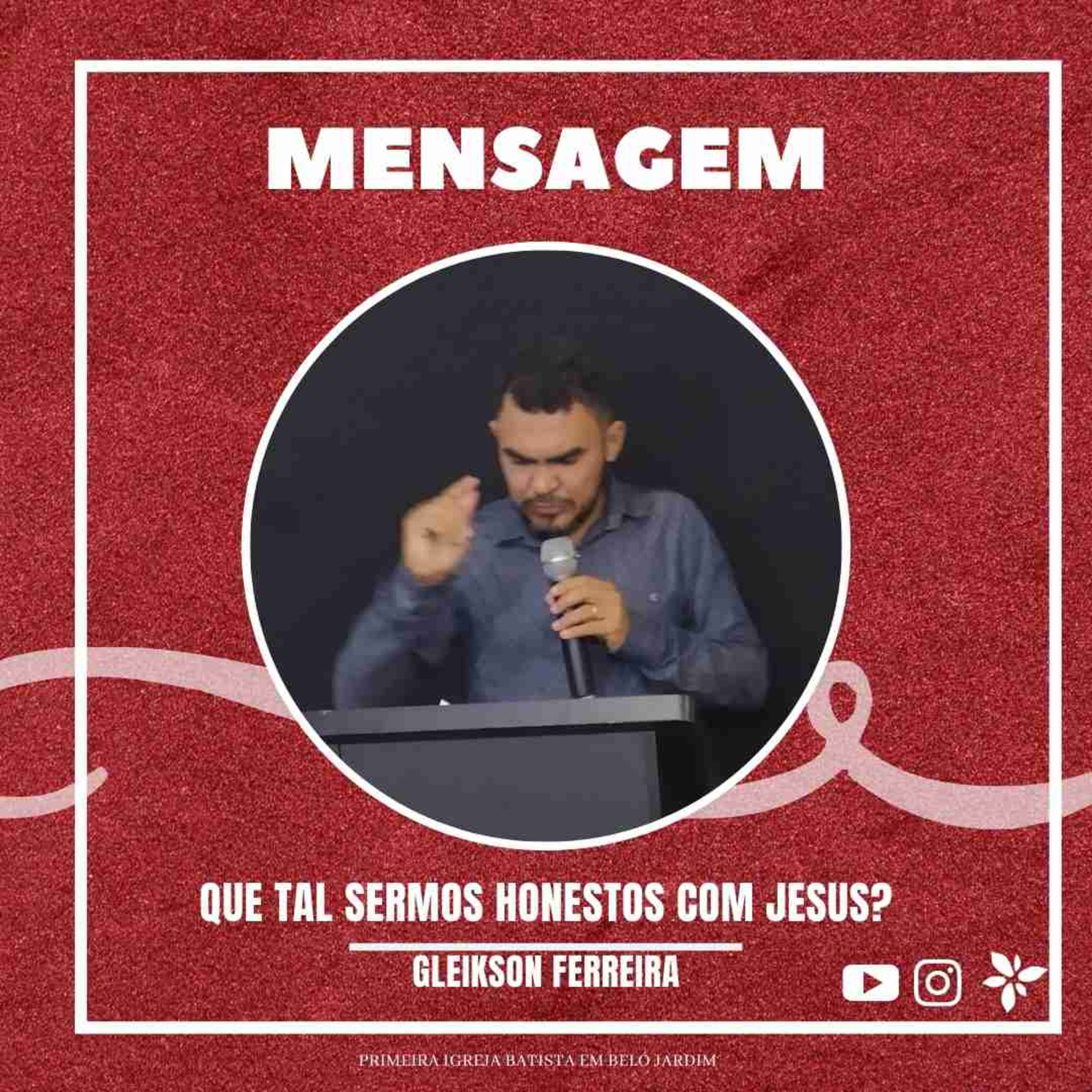 Que tal sermos honestos com Jesus? | Gleikson Ferreira episode artwork