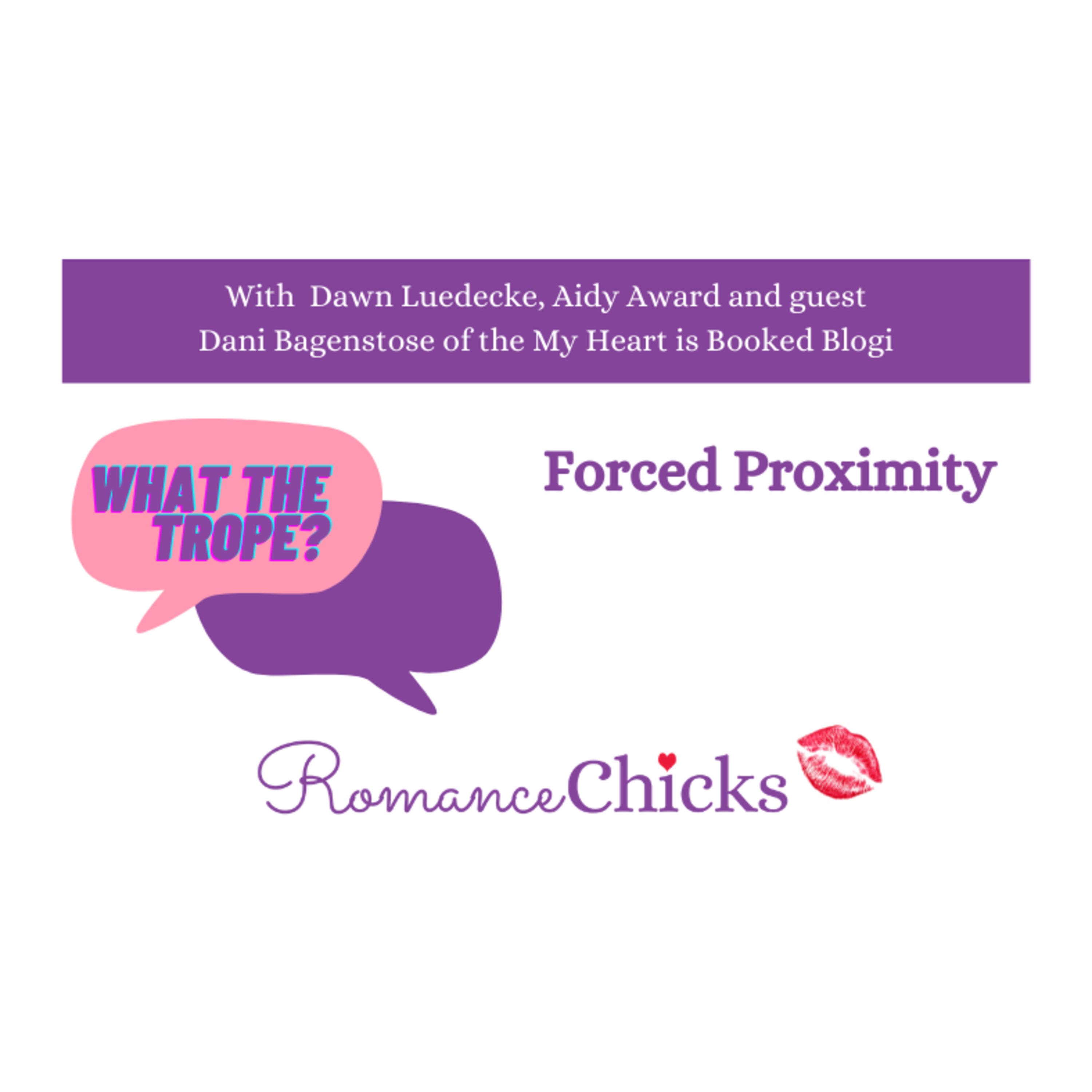 What the Trope Episode 2 - Forced Proximity