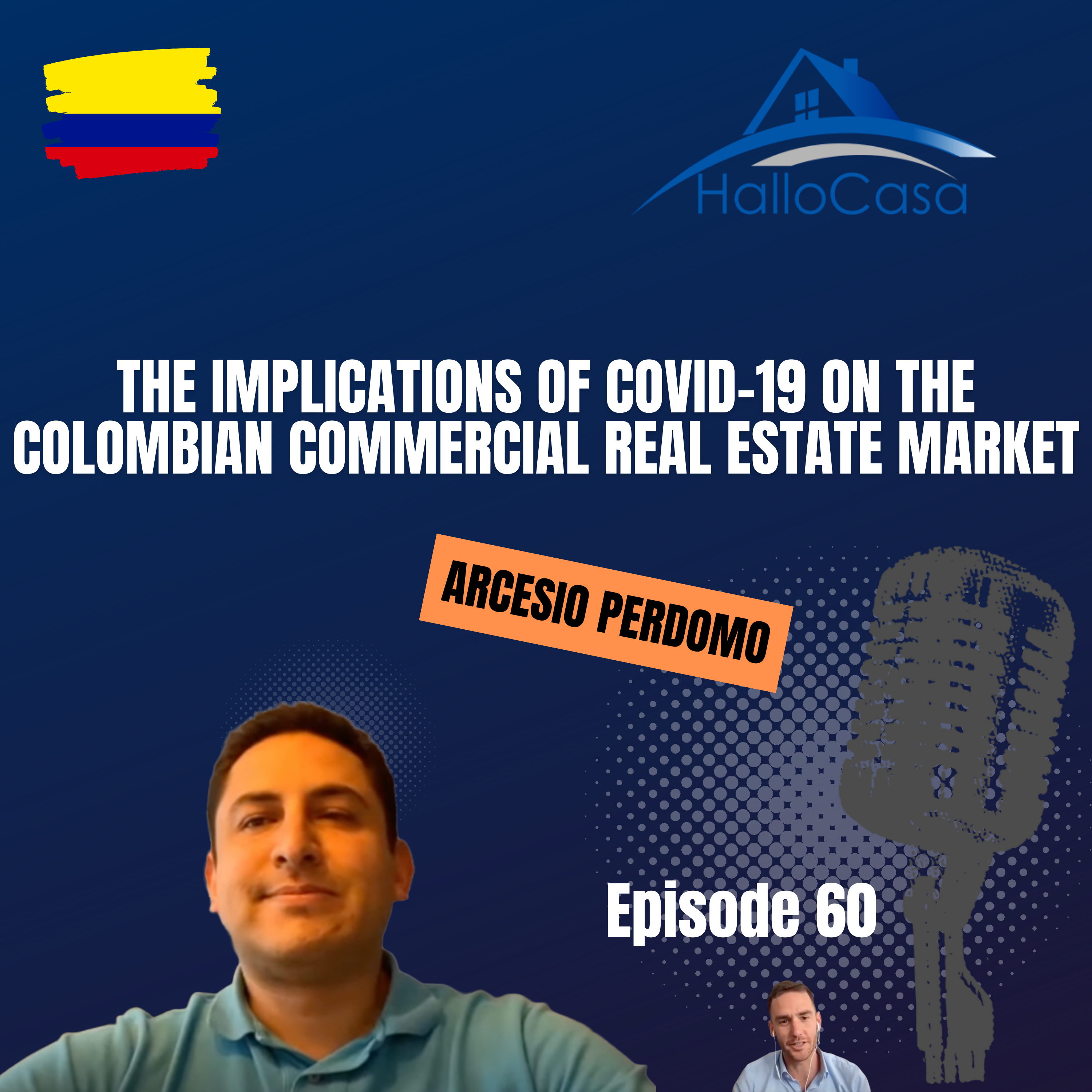 #60 The implications of Covid-19 on the Colombian commercial real estate market with Arcesio Perdomo