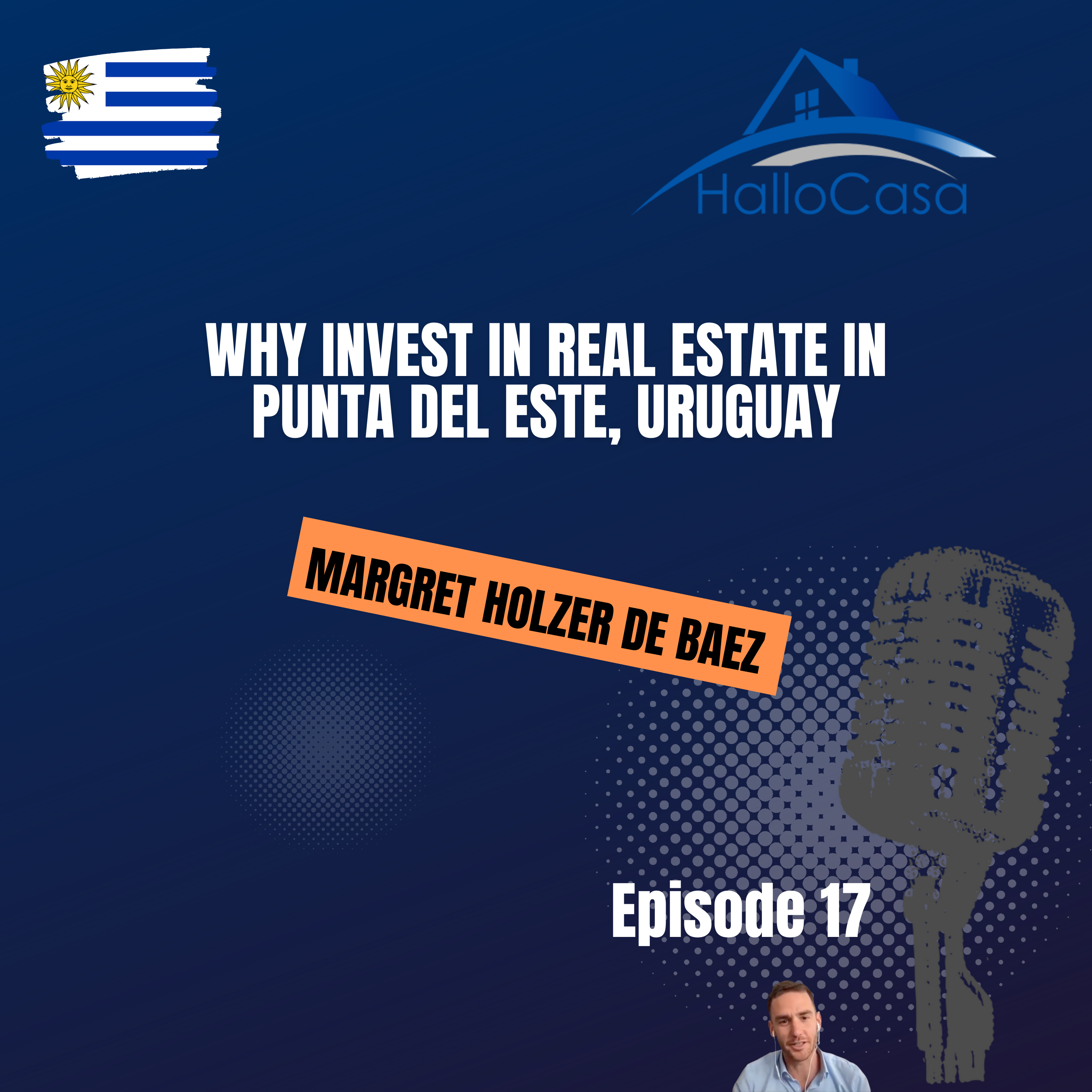 #17 How to buy real estate in Punta del Este Uruguay with Margret Holzer de Baez episode artwork