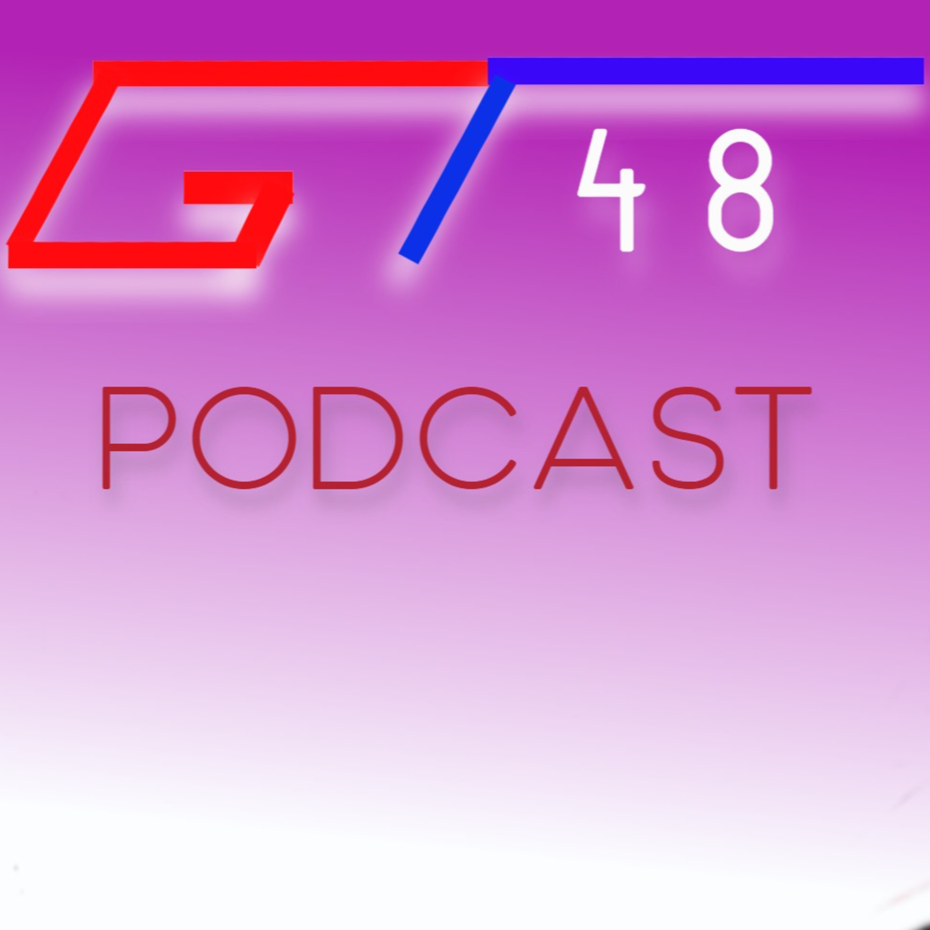 GT48 Podcast
