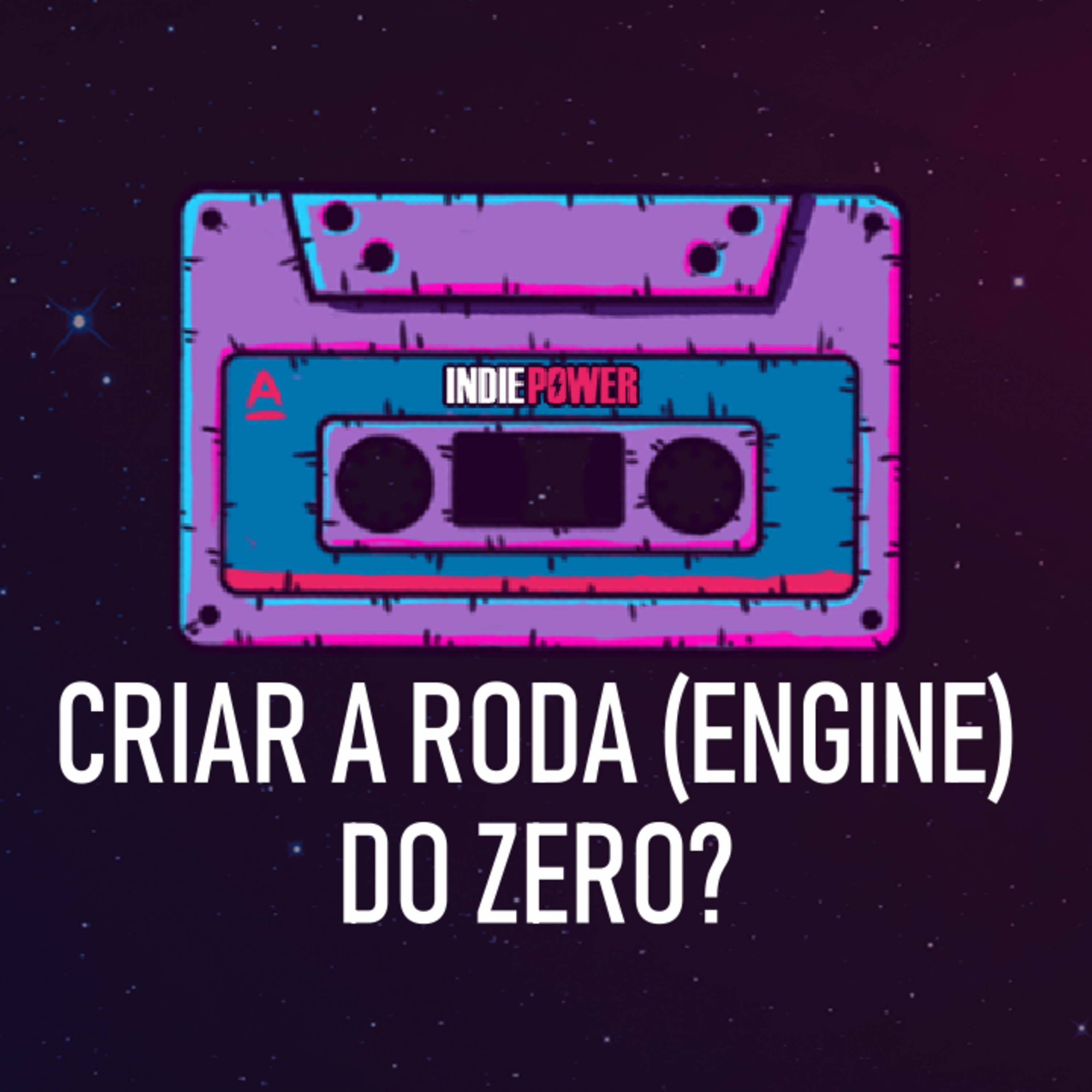 Criar a roda (Engine) do zero vale a pena? episode artwork
