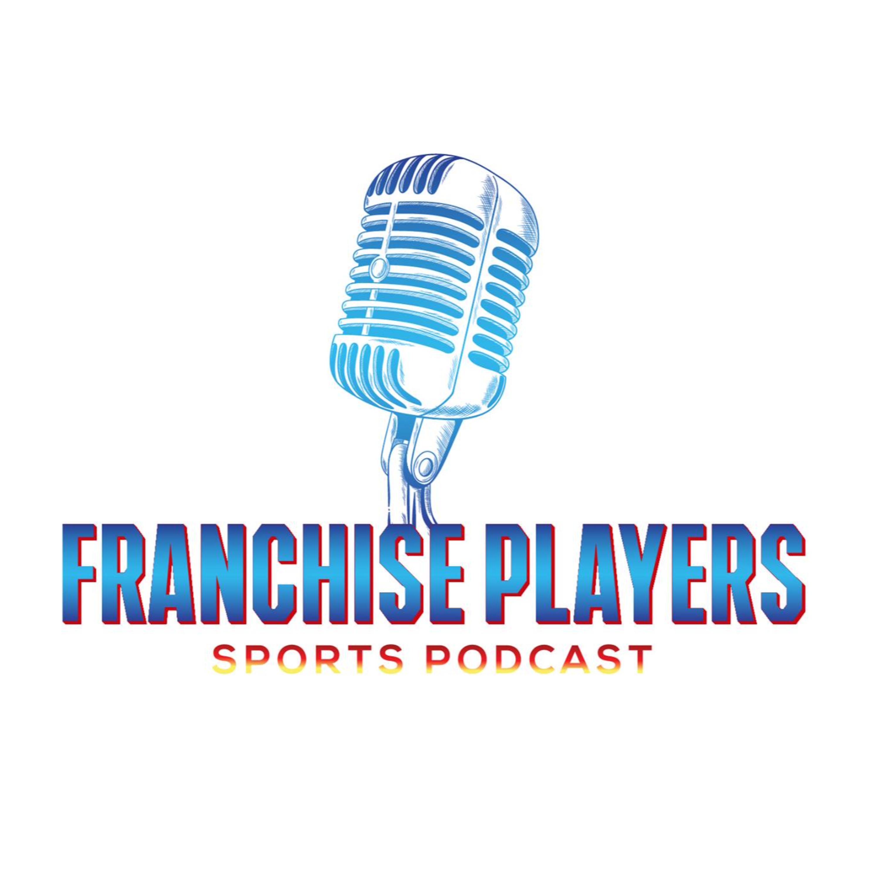 Franchise Players - Episode 79 - Friday May 20th 2022