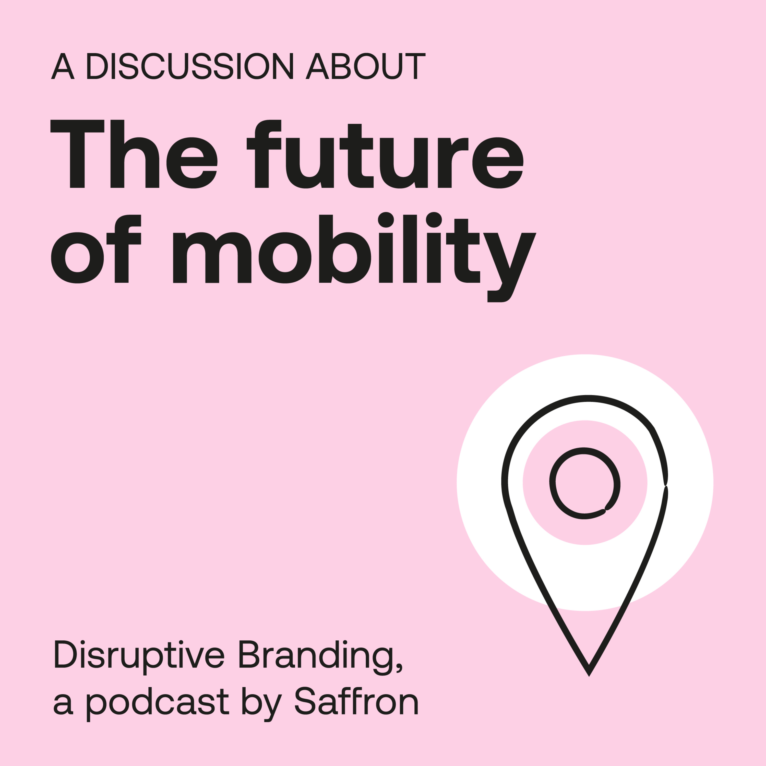 Disruptive Branding, a podcast by Saffron Brand Consultants
