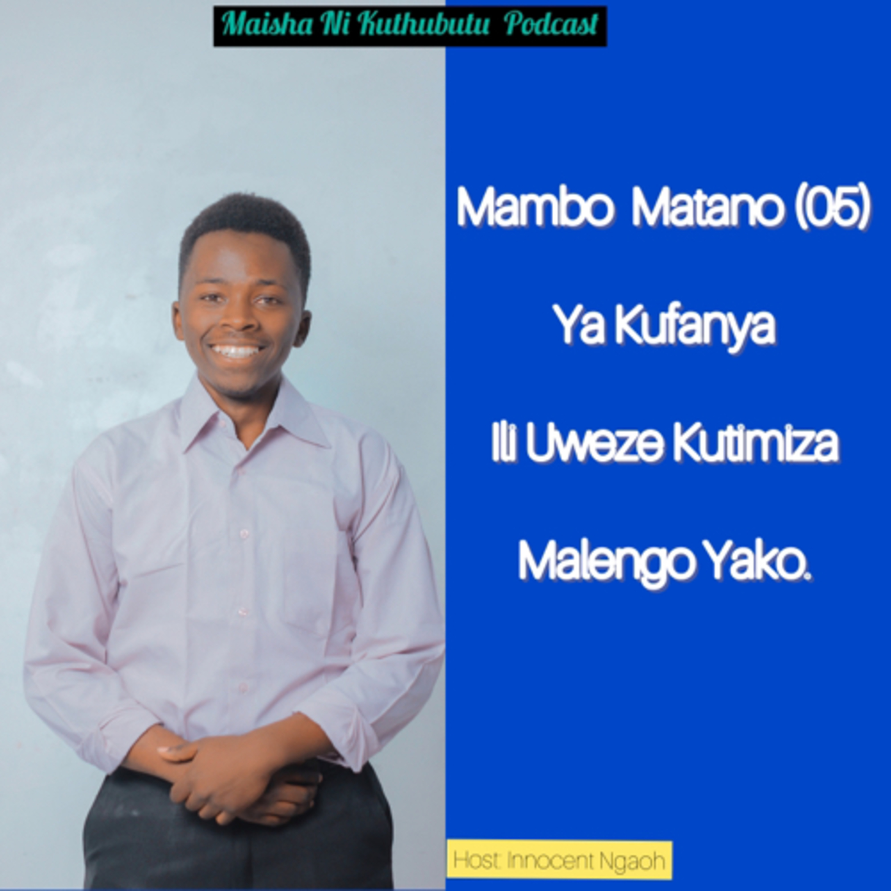 Maisha Ni Kuthubutu Podcast
