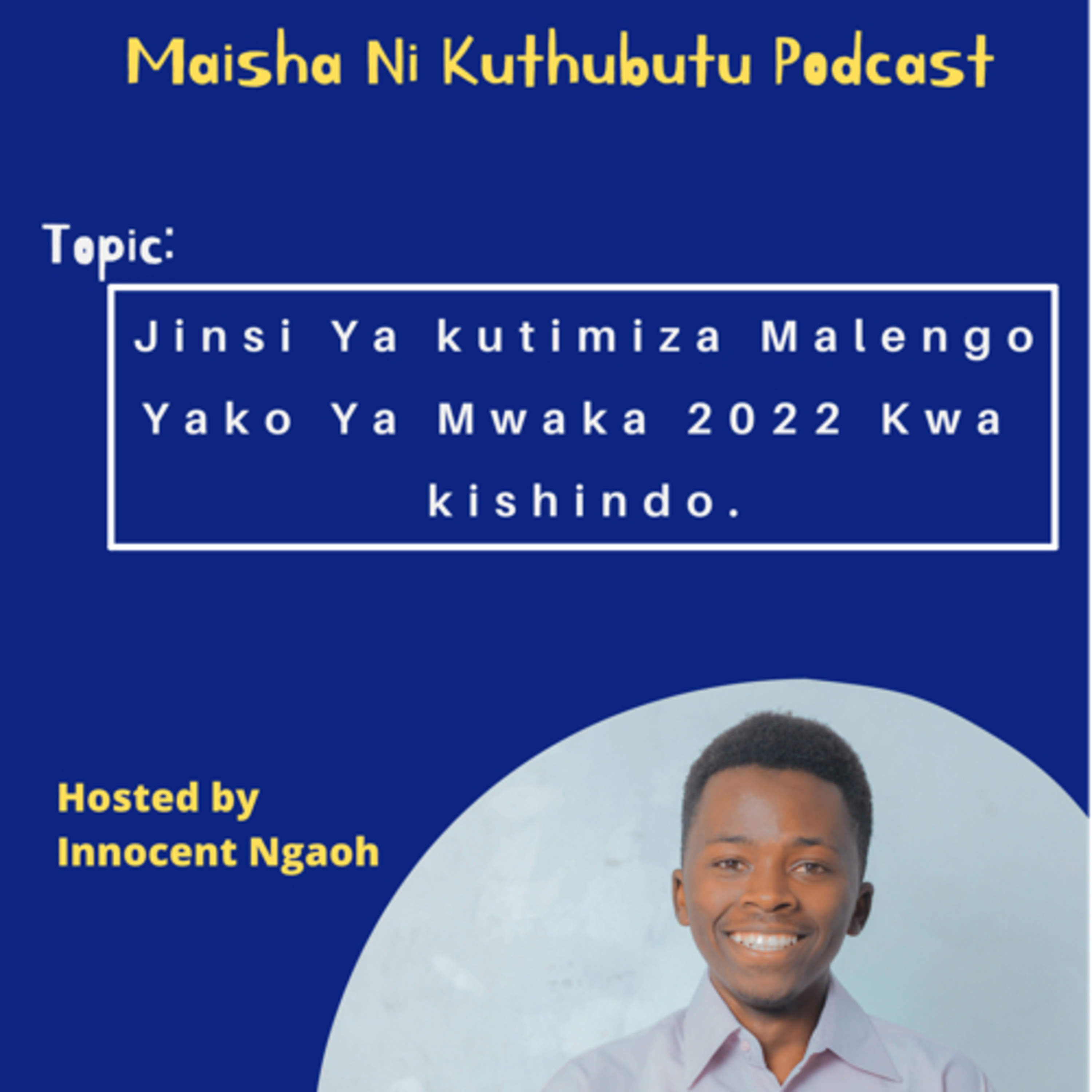 Maisha Ni Kuthubutu Podcast