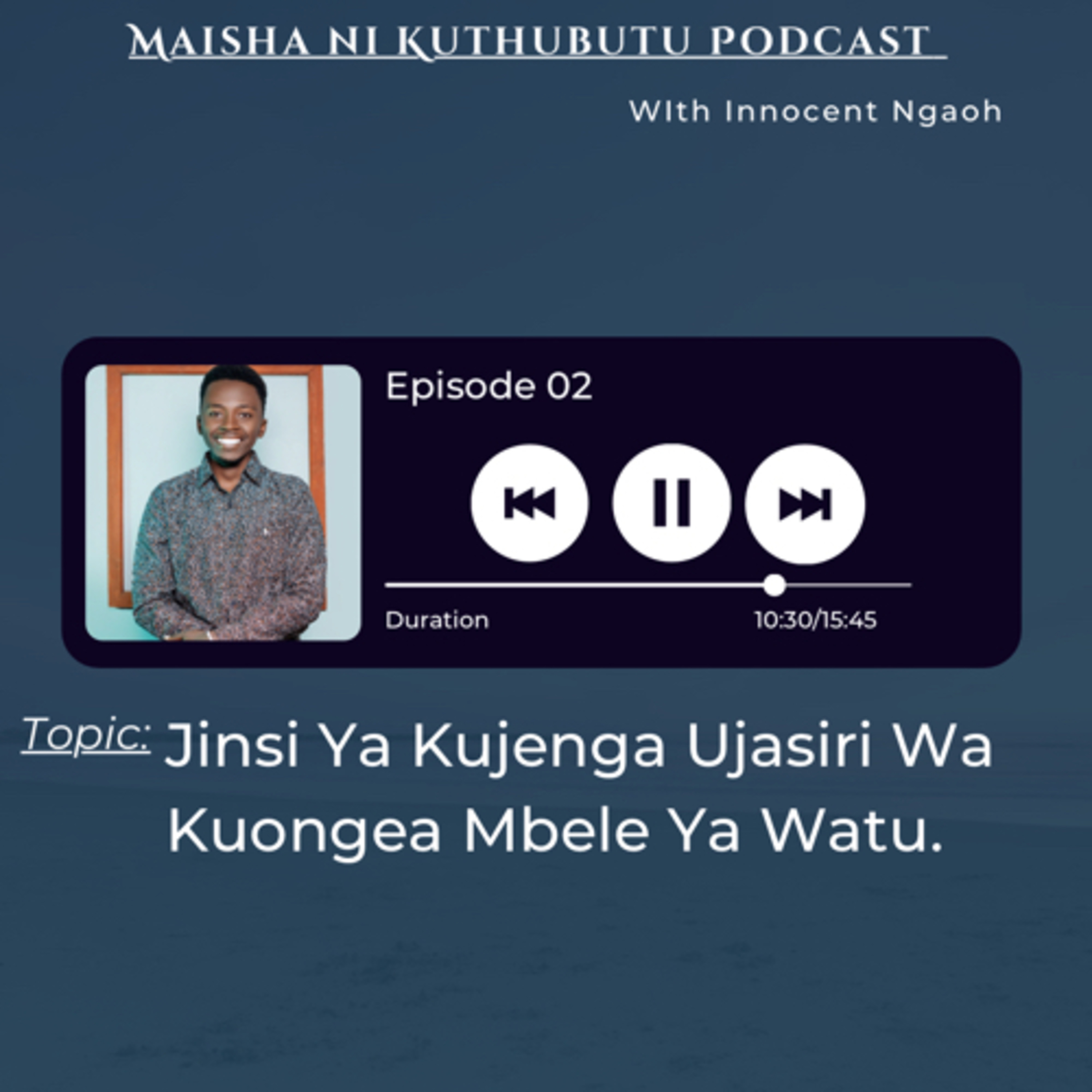 Maisha Ni Kuthubutu Podcast