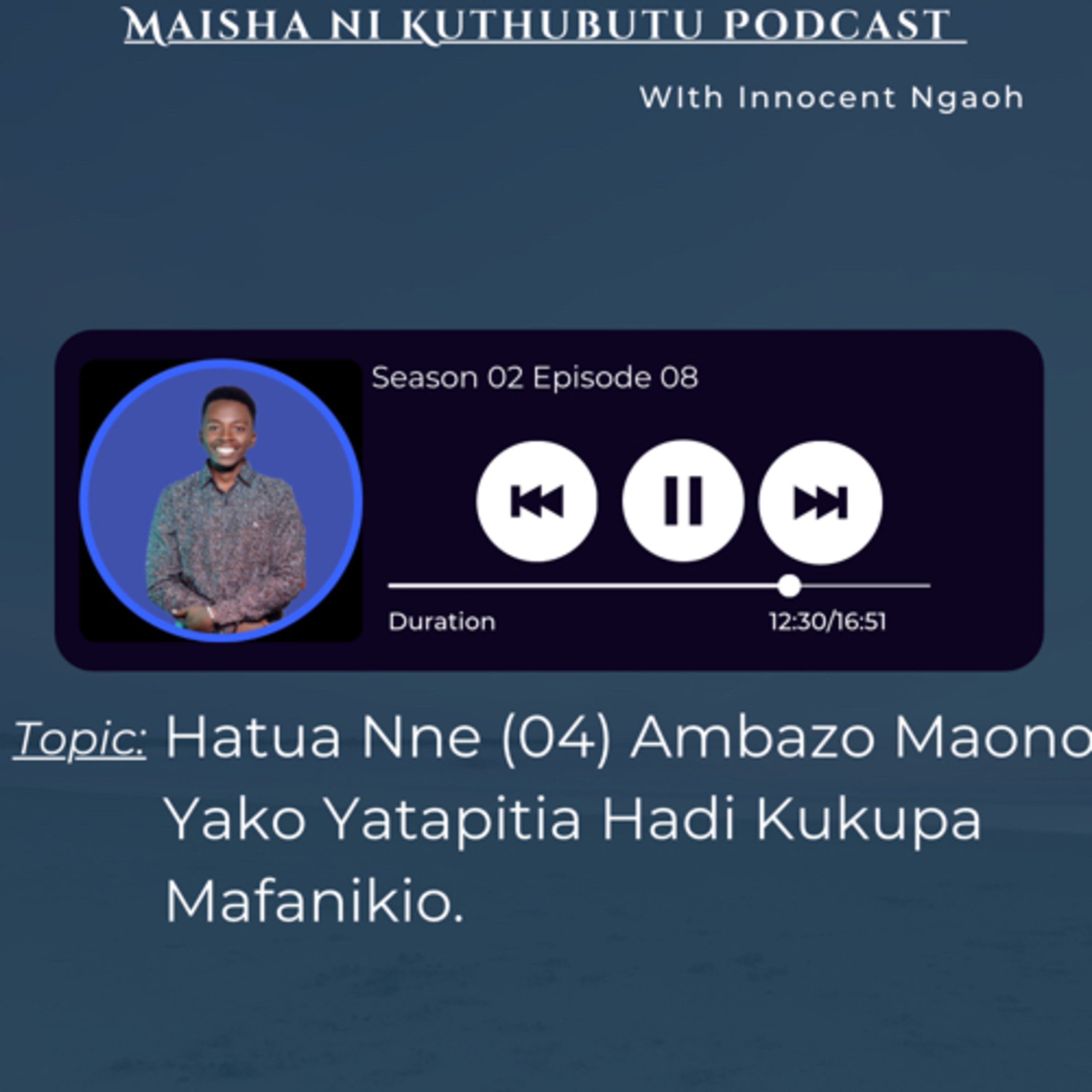 Maisha Ni Kuthubutu Podcast
