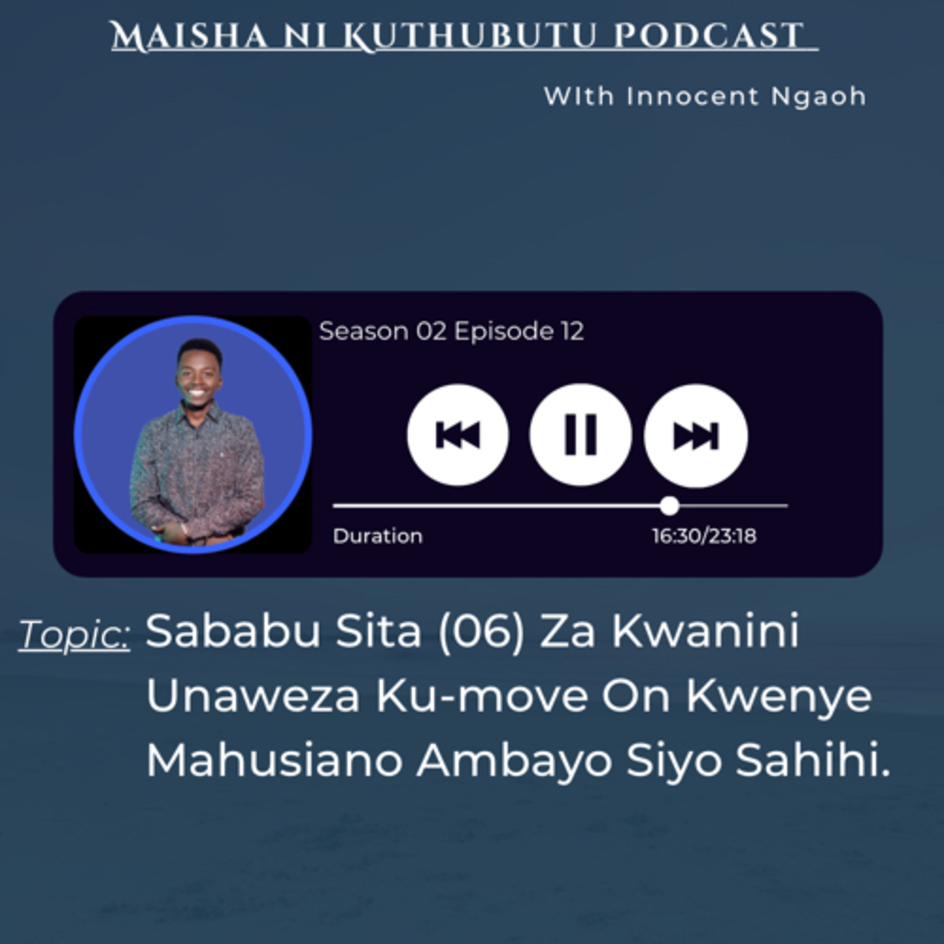 Maisha Ni Kuthubutu Podcast