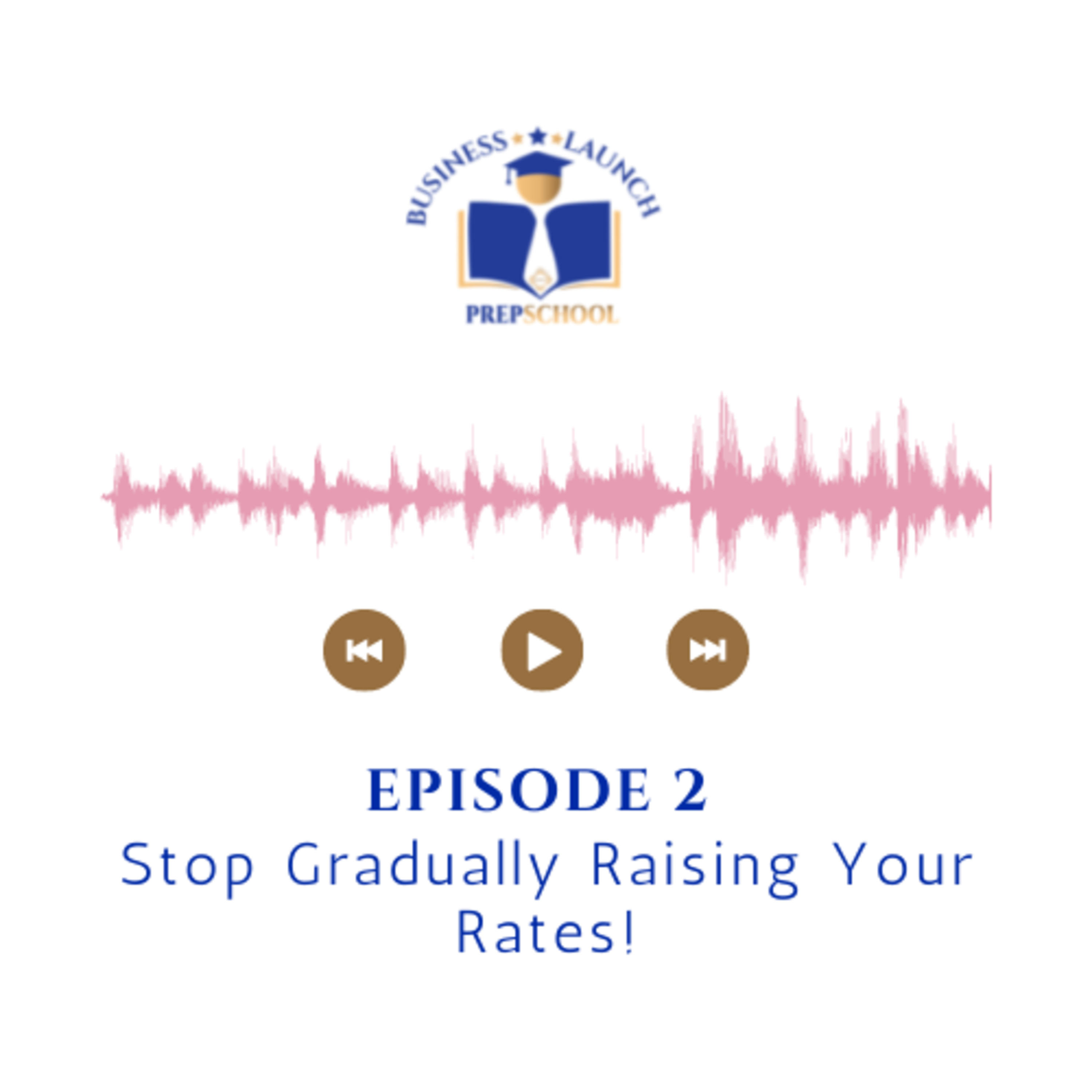 Business Launch Prep School Podcast