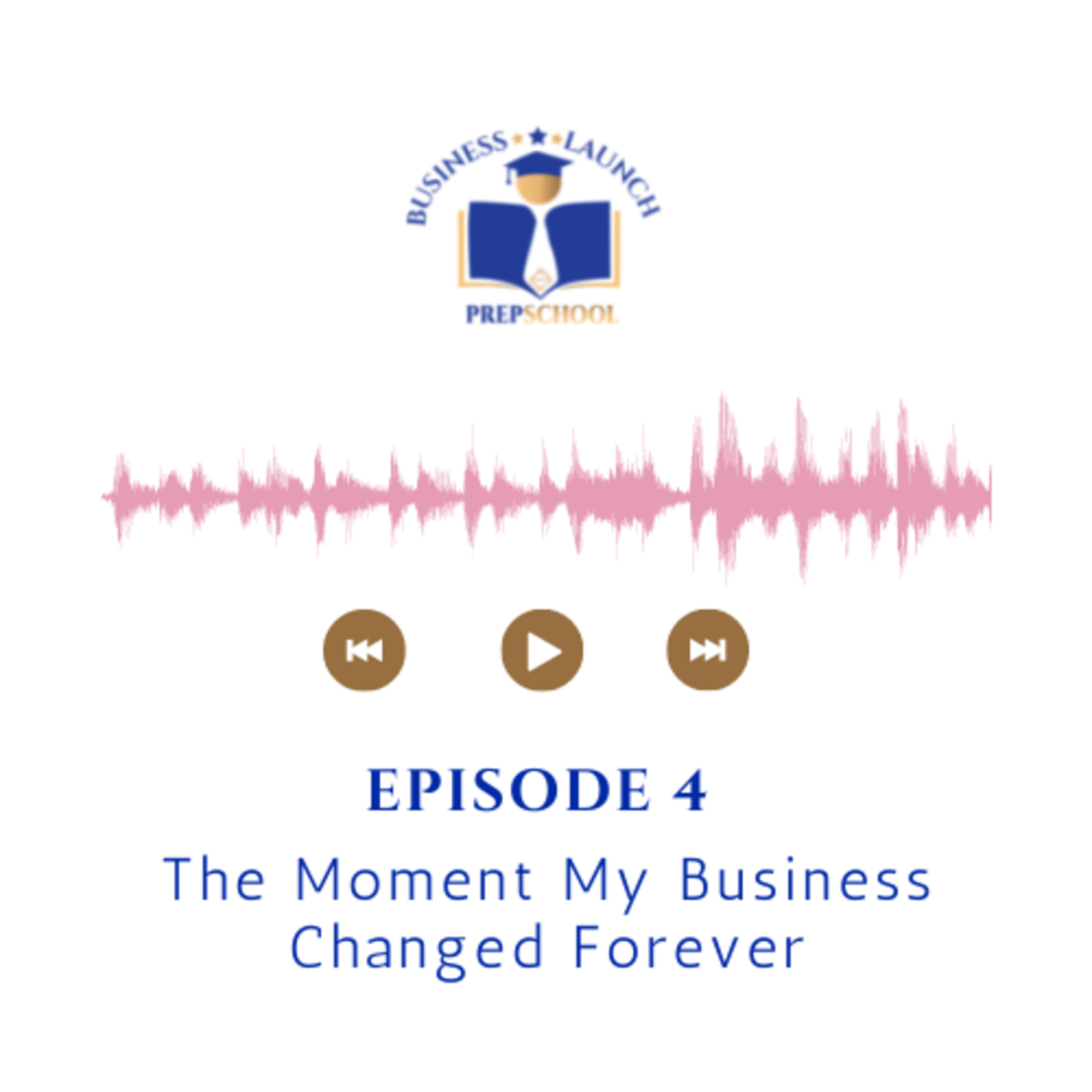 Business Launch Prep School Podcast