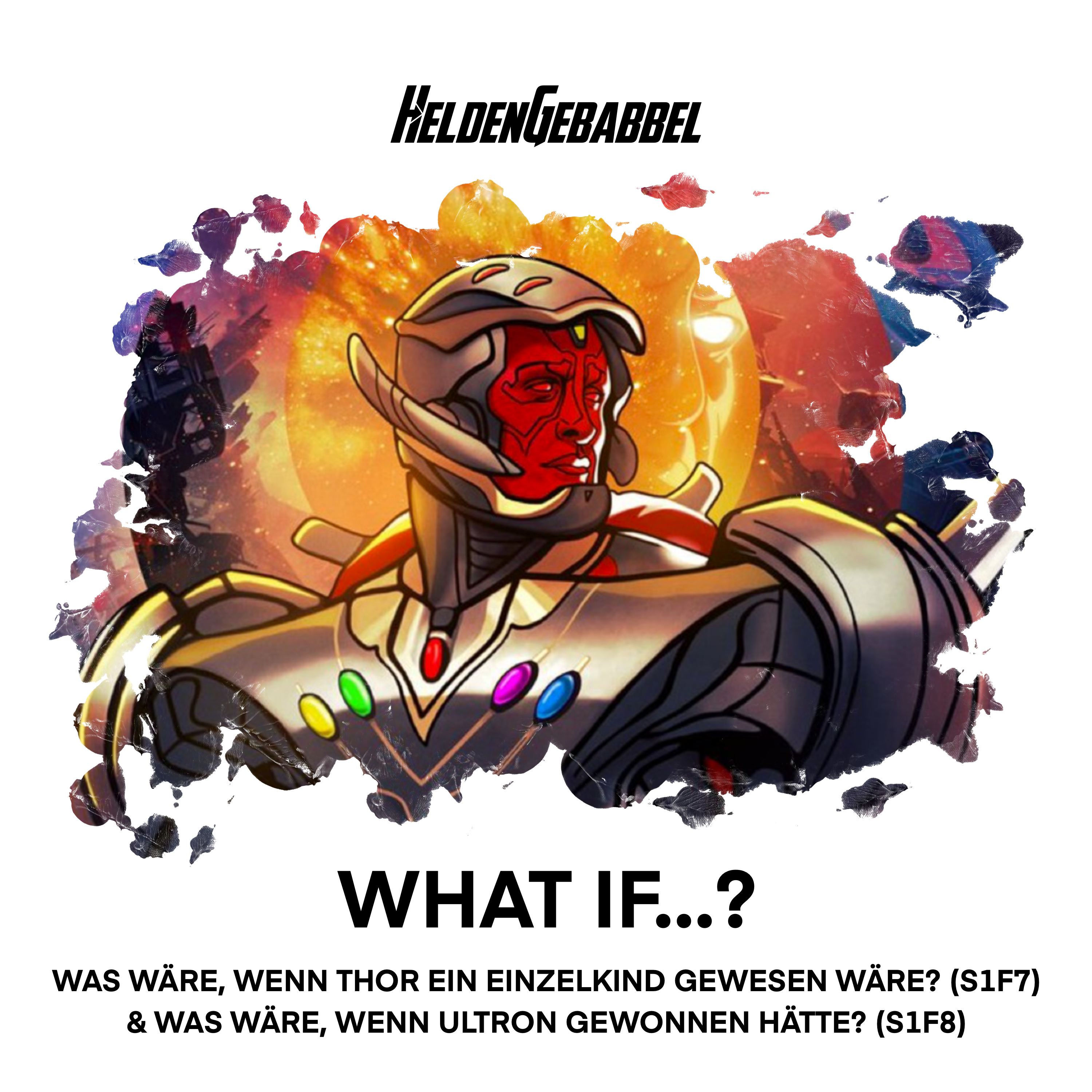 016 – What if..? Thor als Einzelkind (S1F7) & Wenn Ultron gewonnen hätte (S1F8) episode artwork
