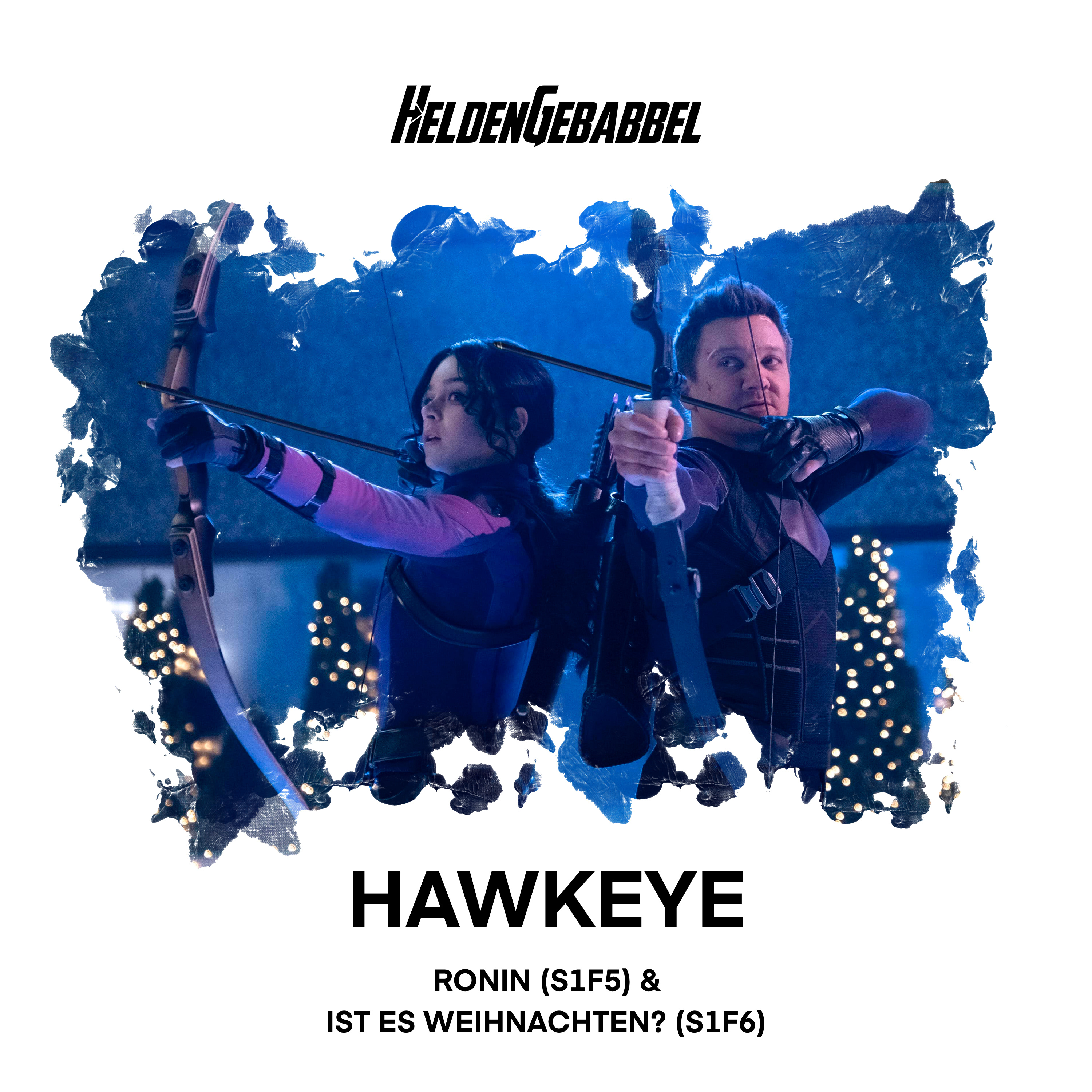 023 – Hawkeye „Ronin“ (S1F5) & „Ist es Weihnachten?“ (S1F6) episode artwork