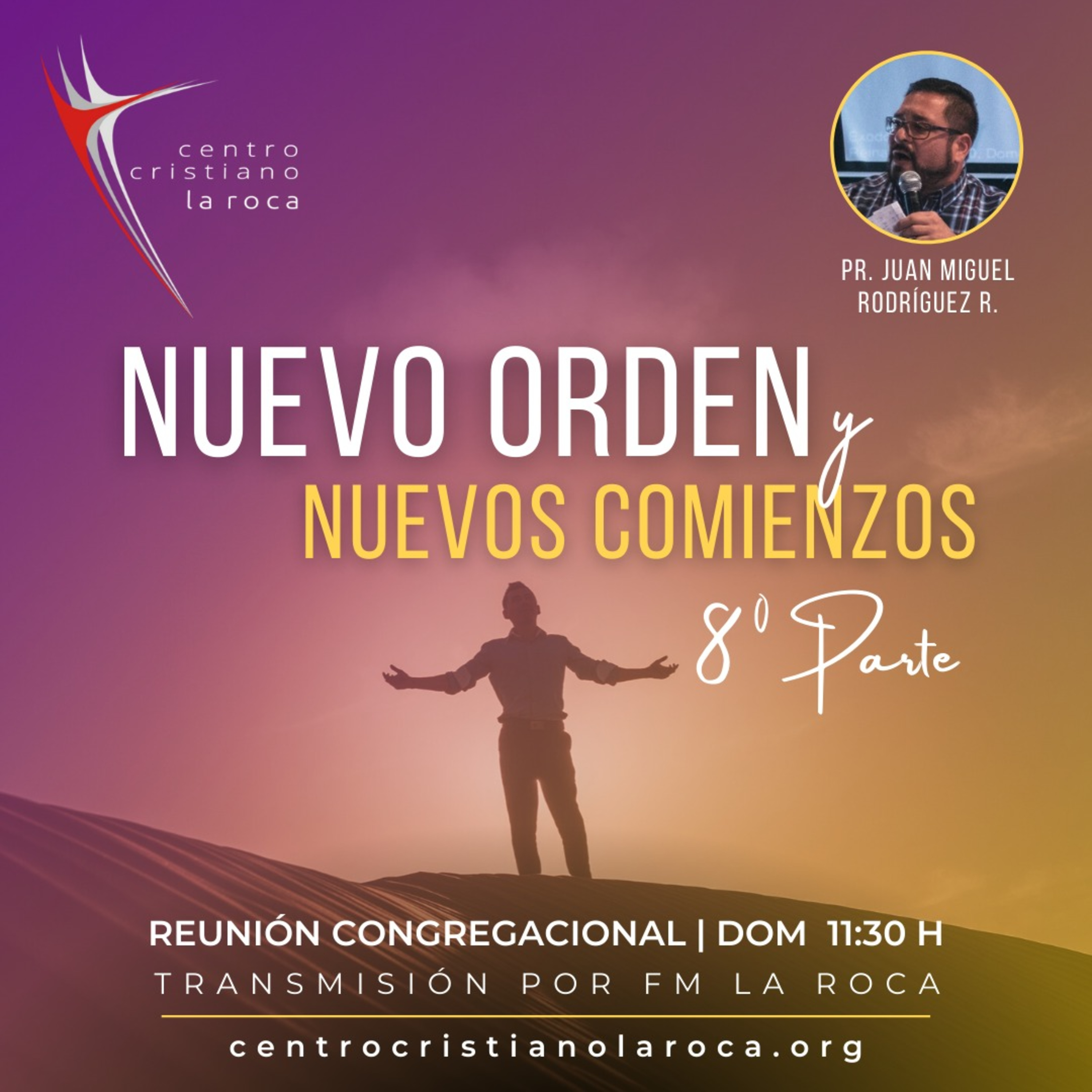 18.04.21 :: Nuevo Orden y Nuevos Comienzos Parte 8  ::  Pr. Juan Miguel Rodríguez episode artwork