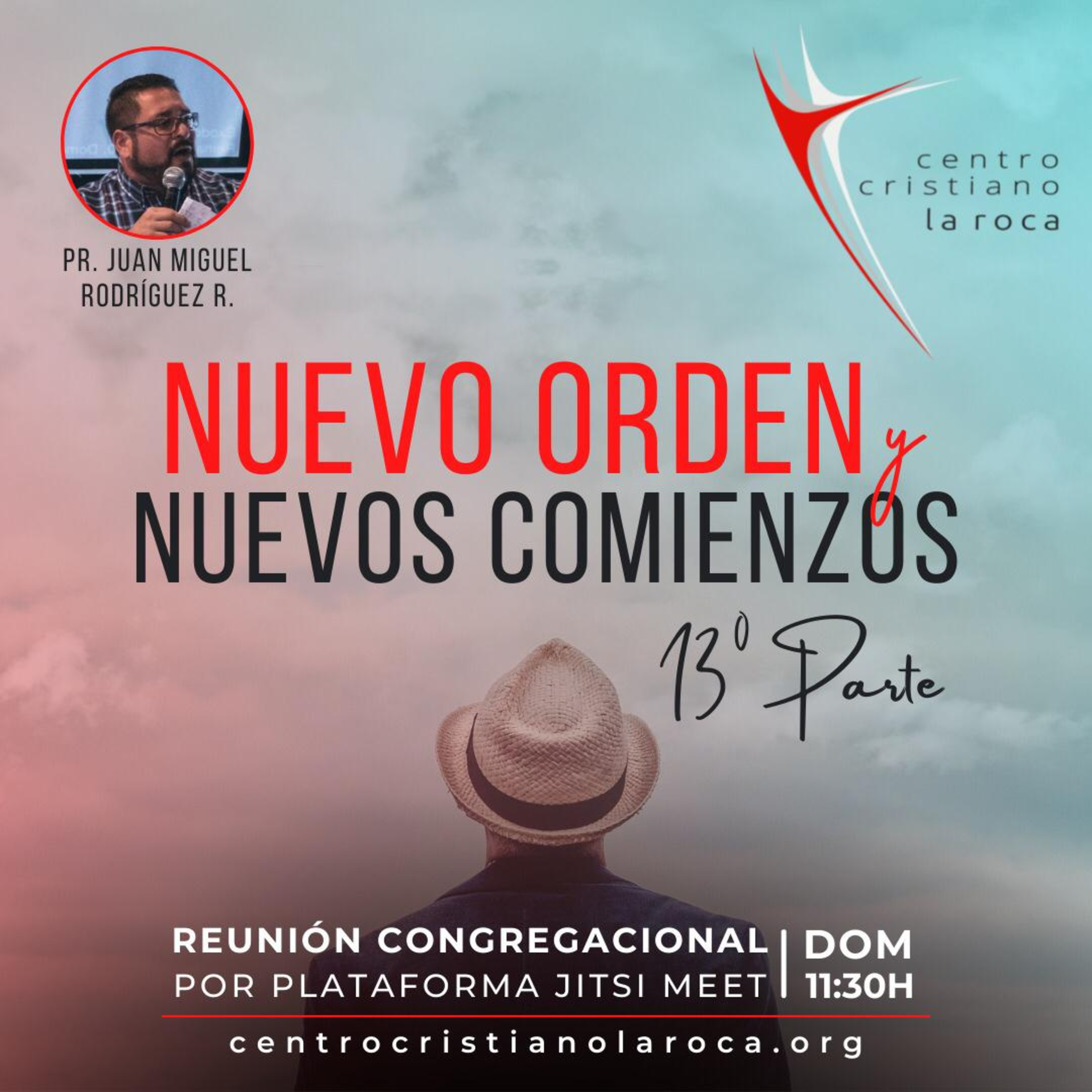 23.05.21 :: Nuevo Orden y Nuevos Comienzos Parte 13  ::  Pr. Juan Miguel Rodríguez