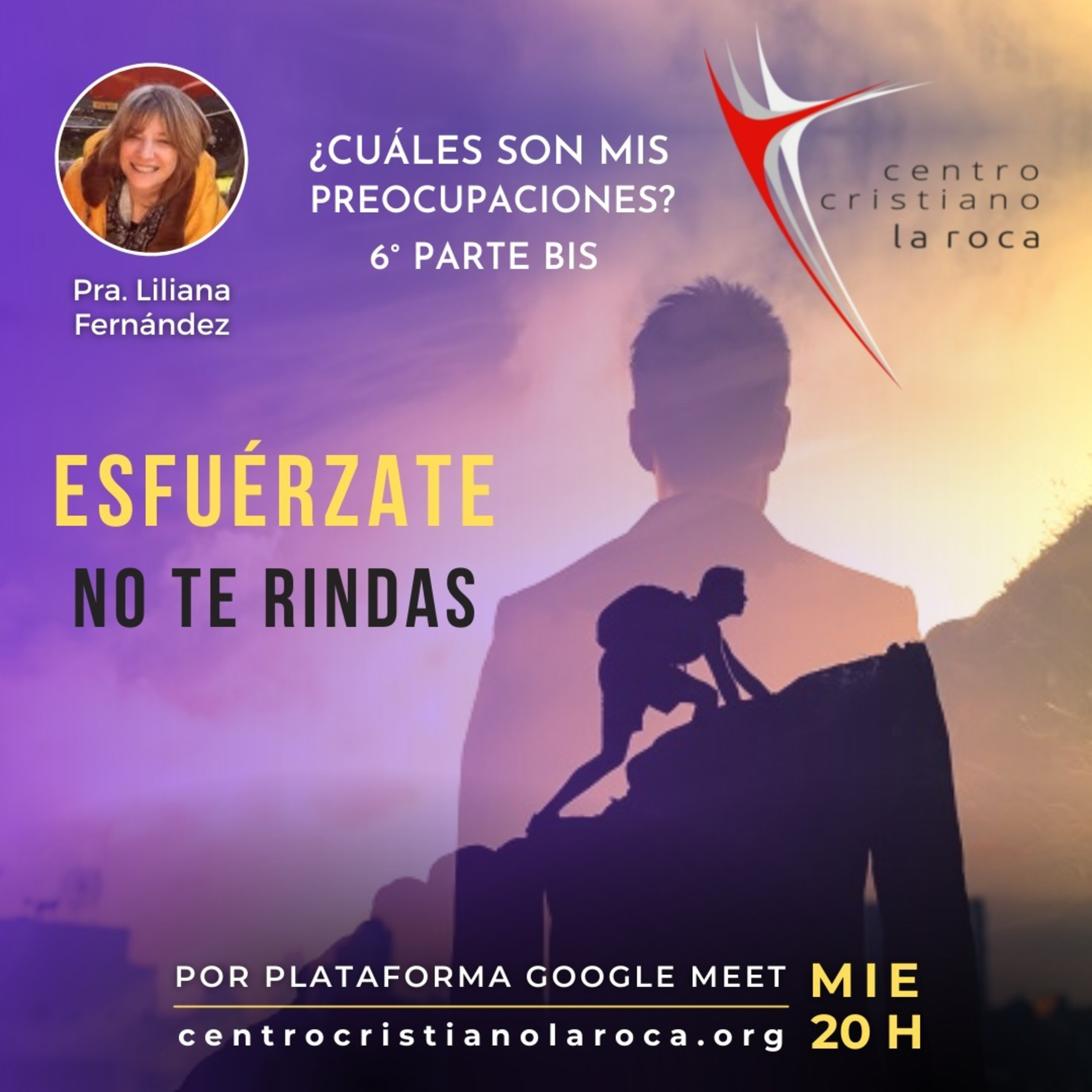 28.07.21 :: ¿Cuáles son Mis Preocupaciones? - Esfuérzate, No te rindas!! - Parte 6 Bis :: Pra. Liliana Quatrocchi episode artwork