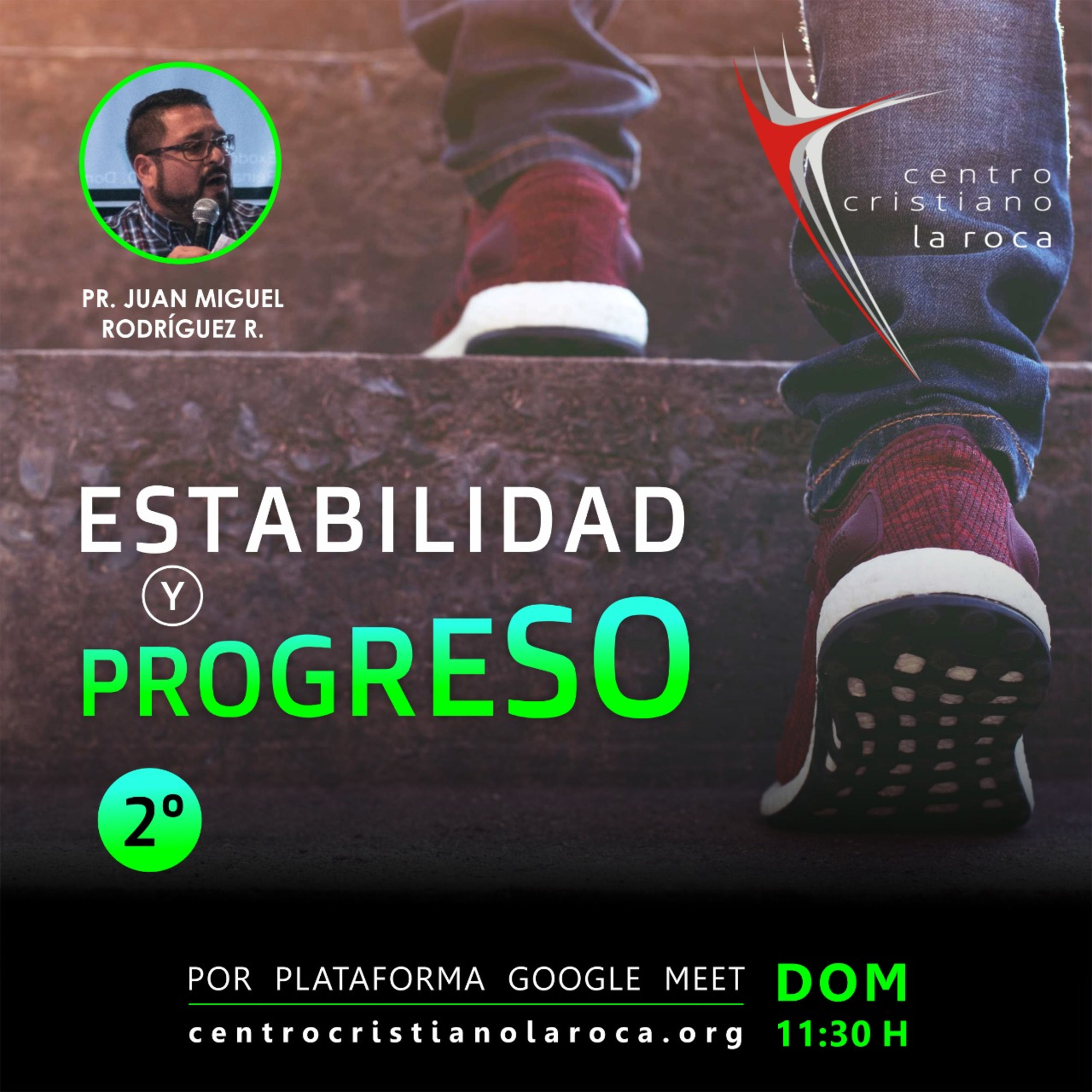 08.08.21 :: Estabilidad y Progreso Parte 2 :: Pr. Juan Miguel Rodríguez.