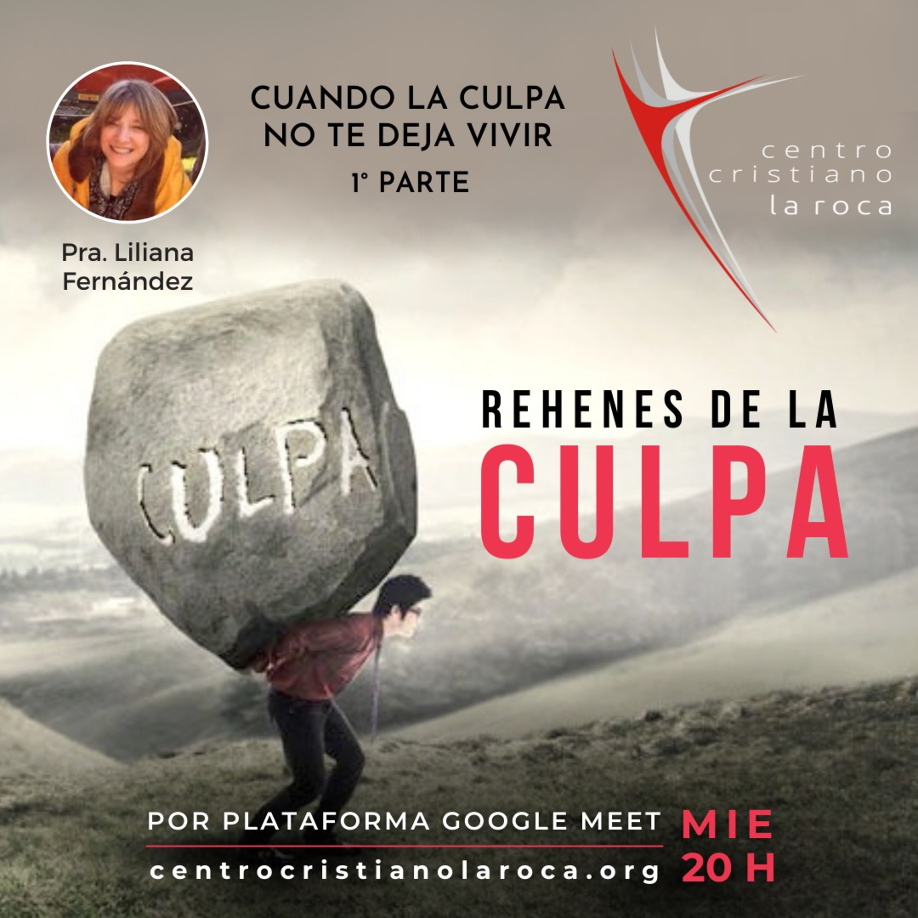 18.08.21 :: Cuando la Culpa no te deja Vivir - Rehenes de la Culpa - Parte 1 :: Pra. Liliana Quatrocchi  episode artwork