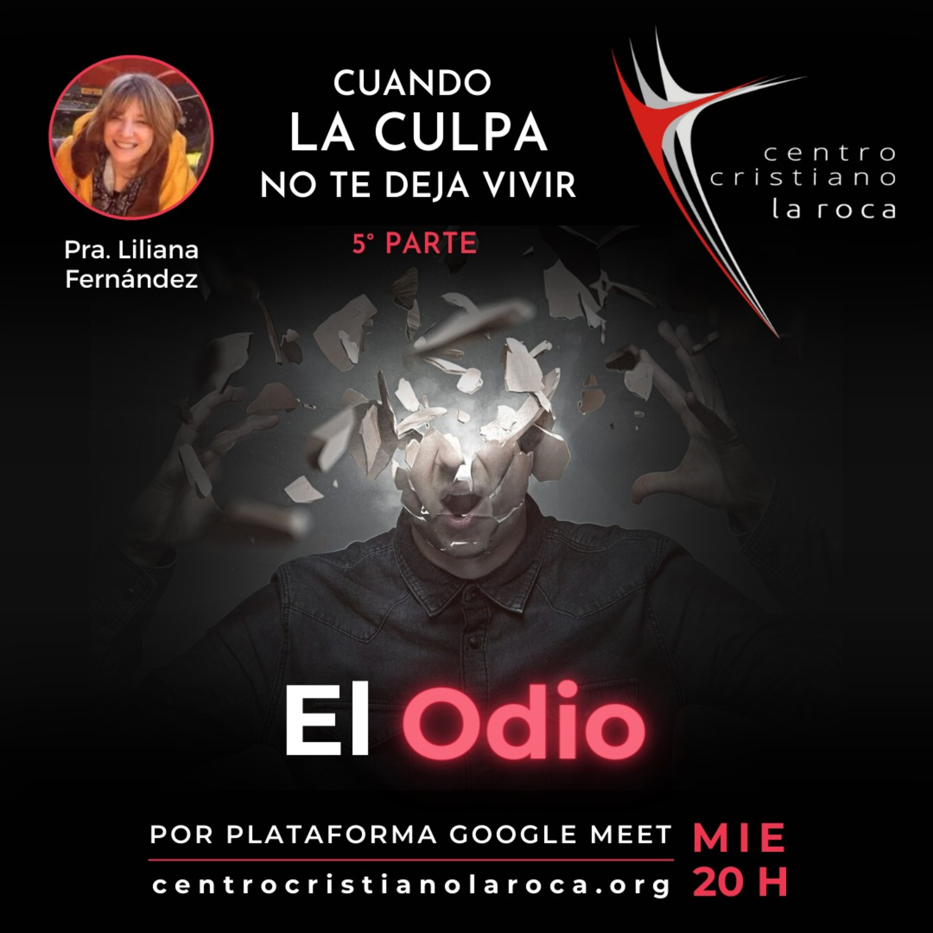 29.09.21 :: Cuando la Culpa no te deja Vivir - El Odio - Parte 5 :: Pra. Liliana Quatrocchi episode artwork
