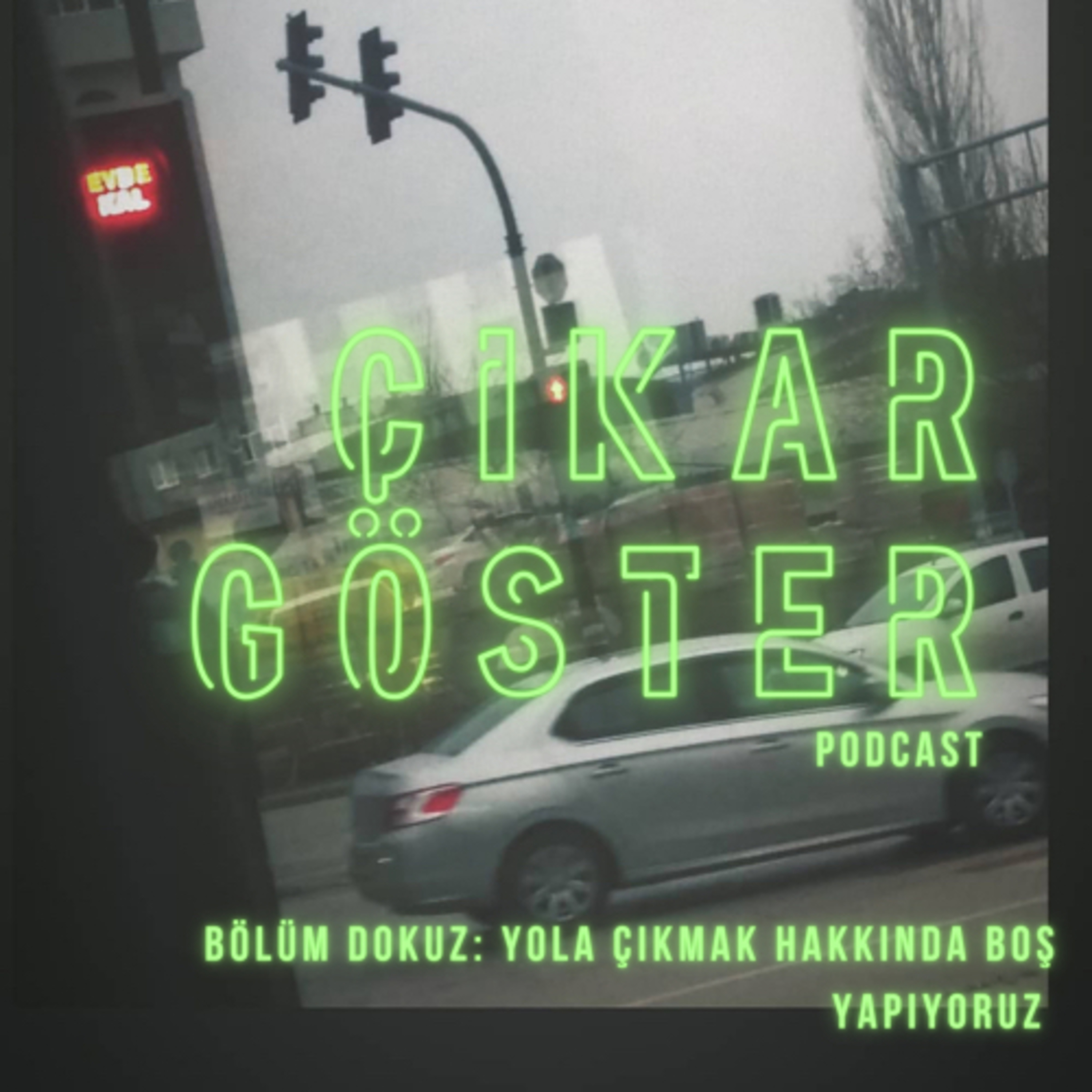 Çıkar Göster Podcast