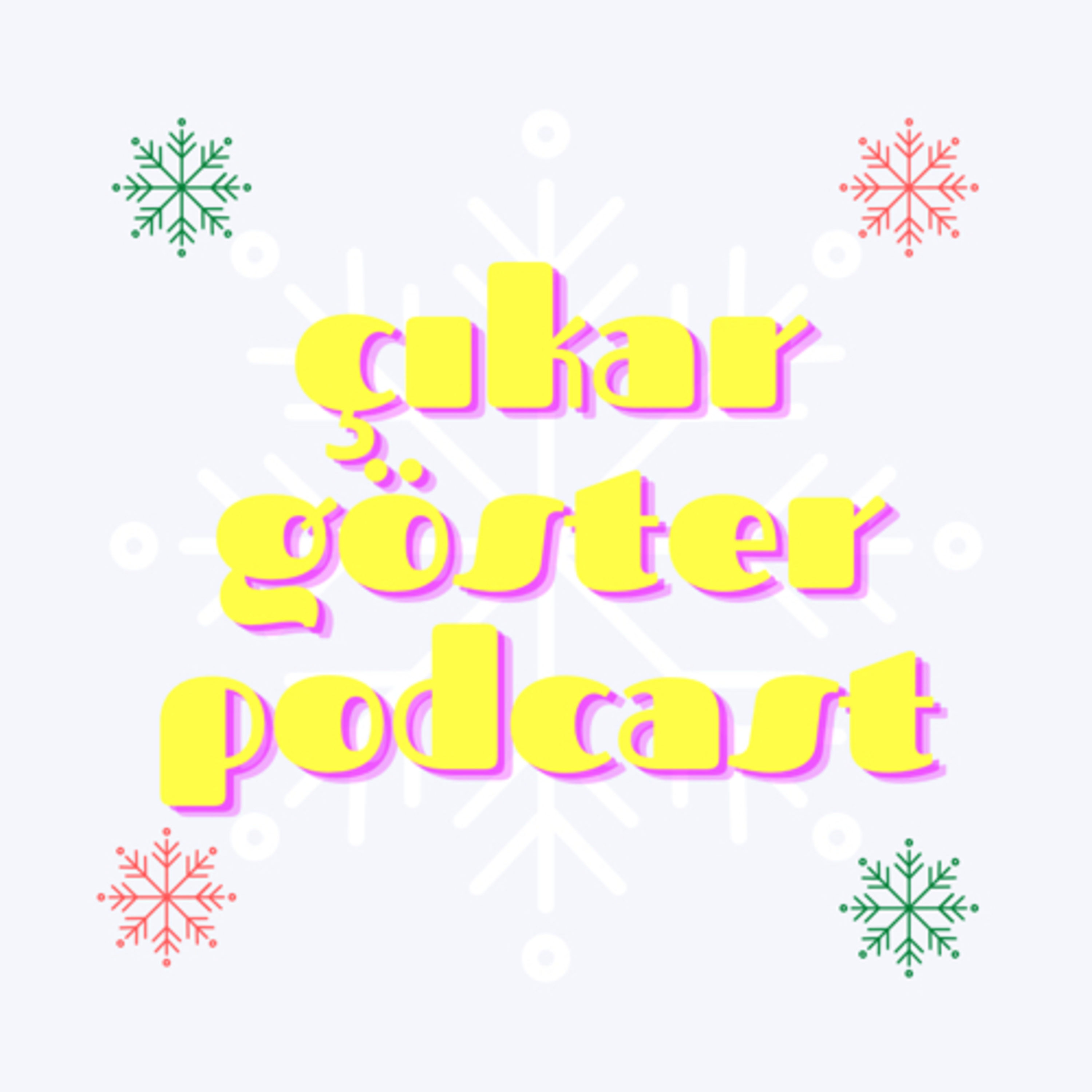 Çıkar Göster Podcast
