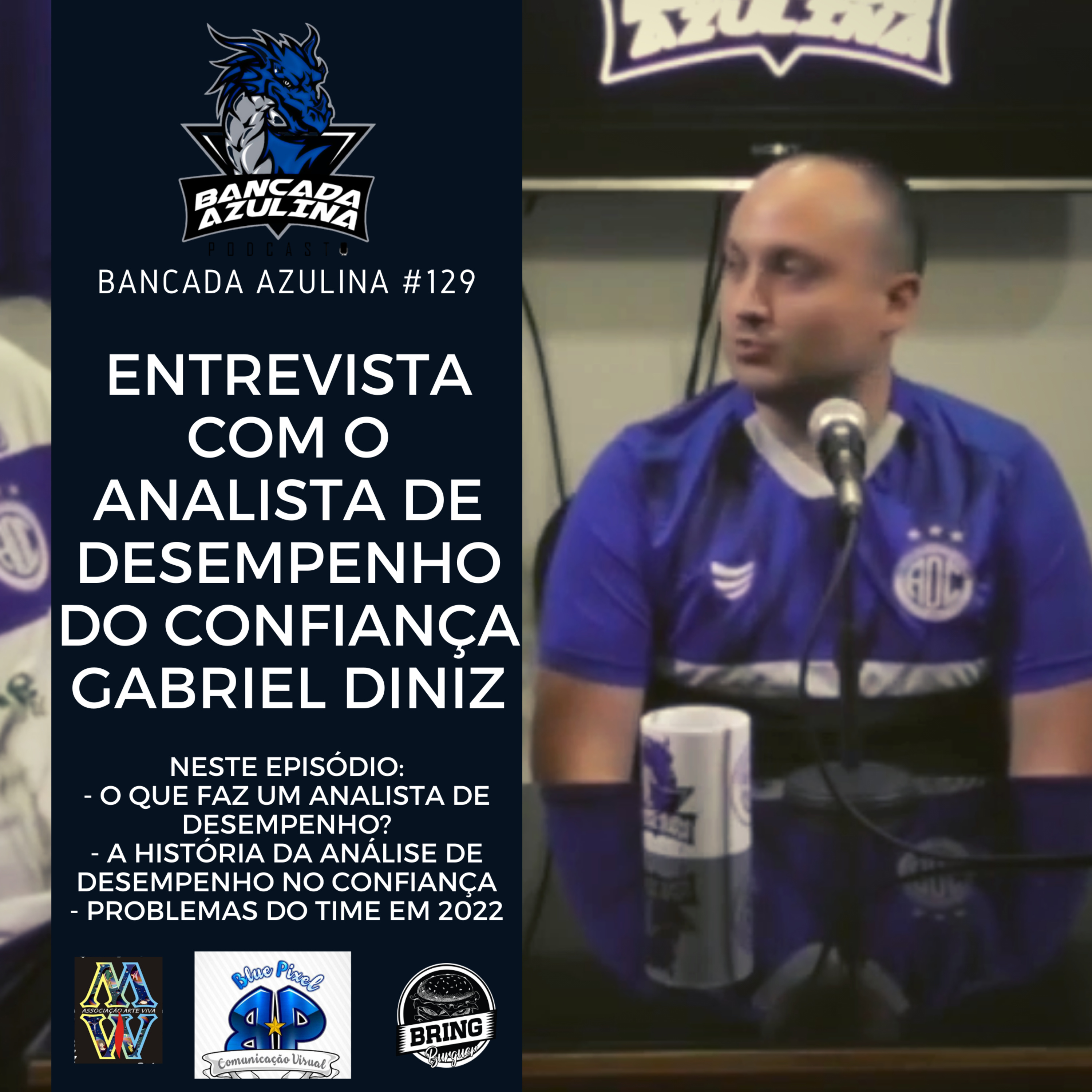 BANCADA AZULINA 129 - ENTREVISTA COM O ANALISTA DE DESEMPENHO DO CONFIANÇA GABRIEL DINIZ episode artwork