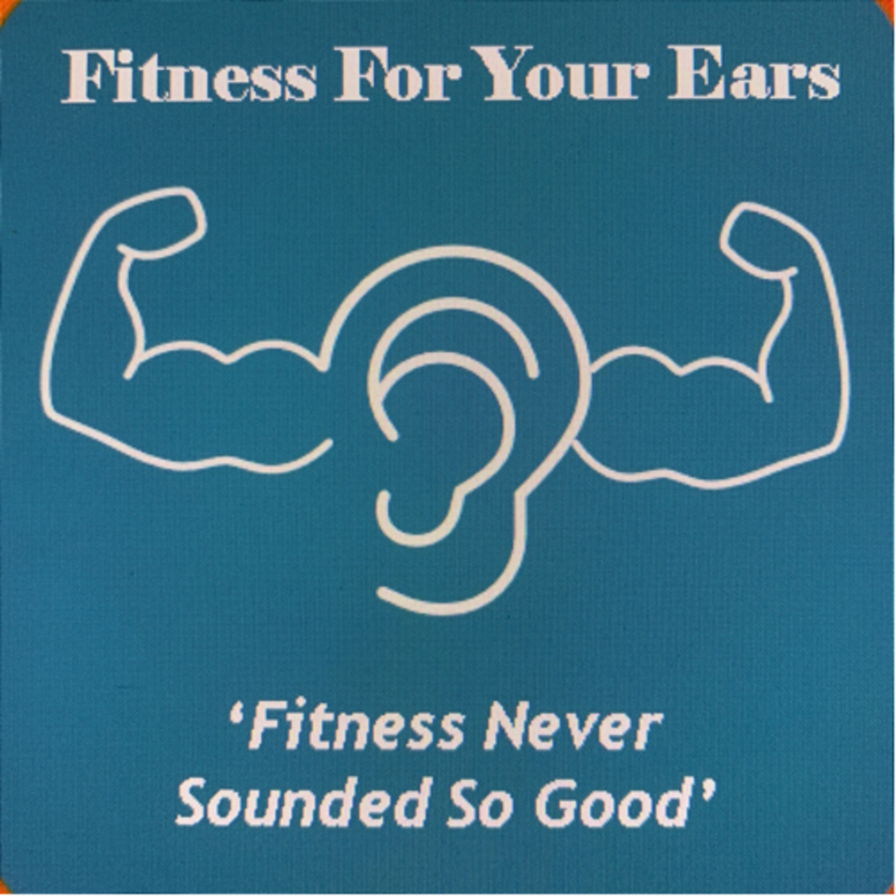 Fitness For Your Ears, Episode: 1 episode artwork