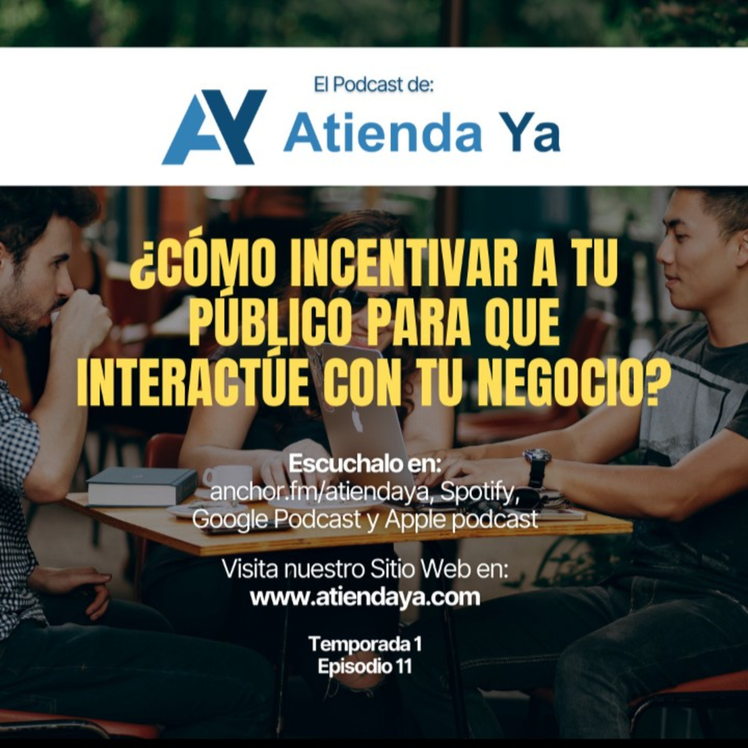 ¿Cómo incentivar a tú público para que interactúe con tu negocio? episode artwork