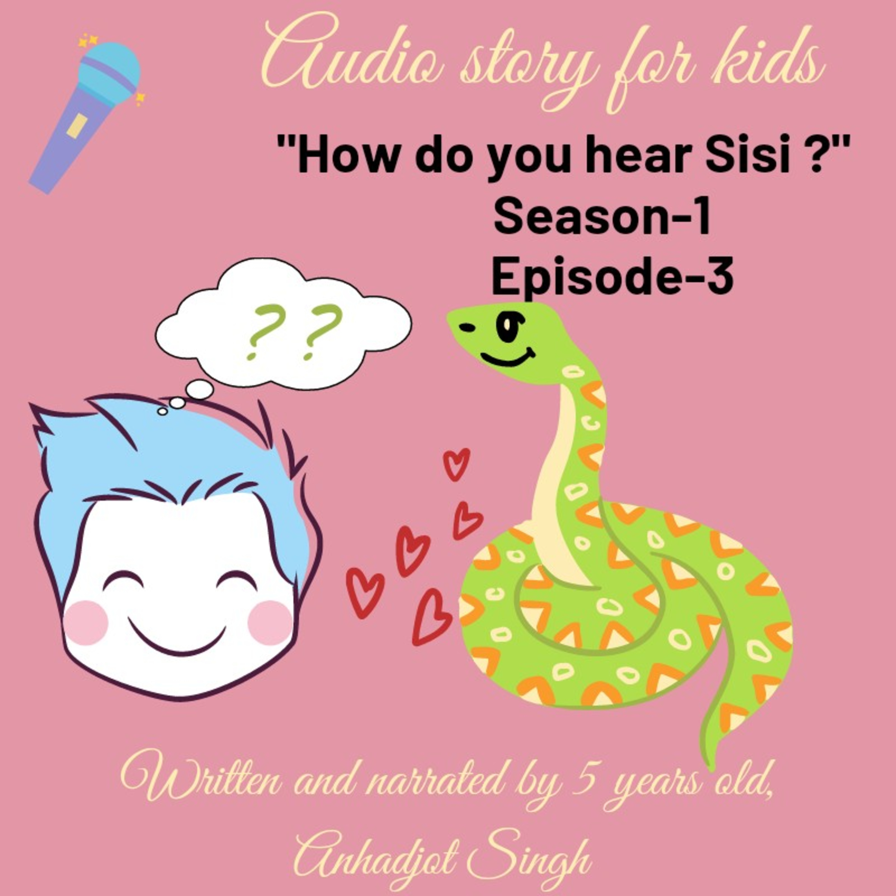 Kids story- How do you hear Sisi?