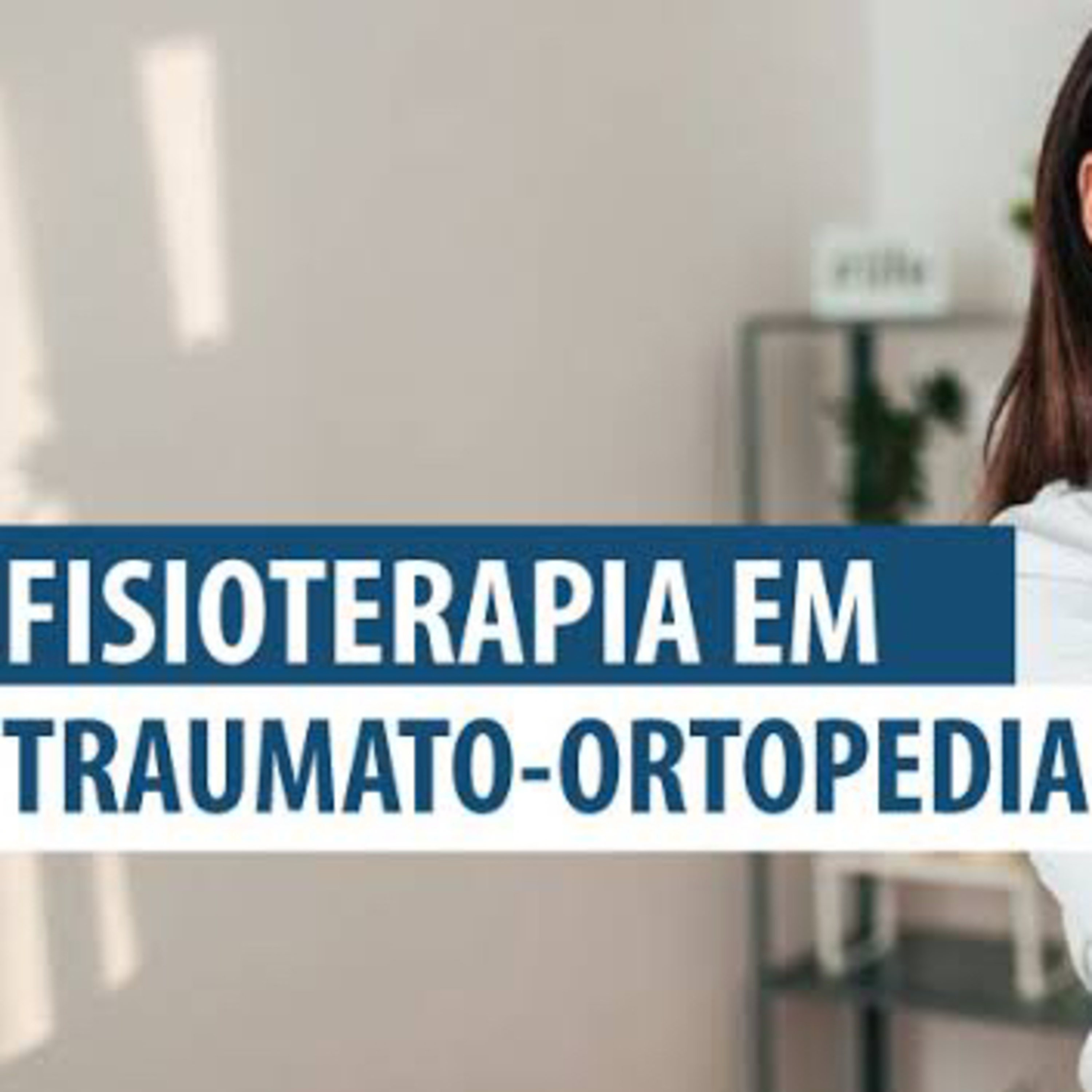 Fisioterapia Traumato-Ortopédica  episode artwork