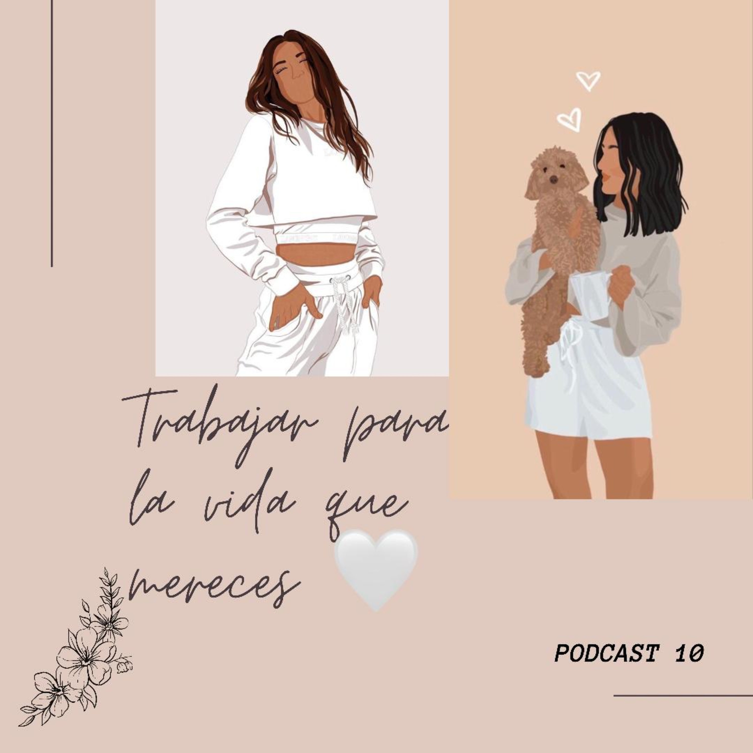 trabajar para la vida que merecez.