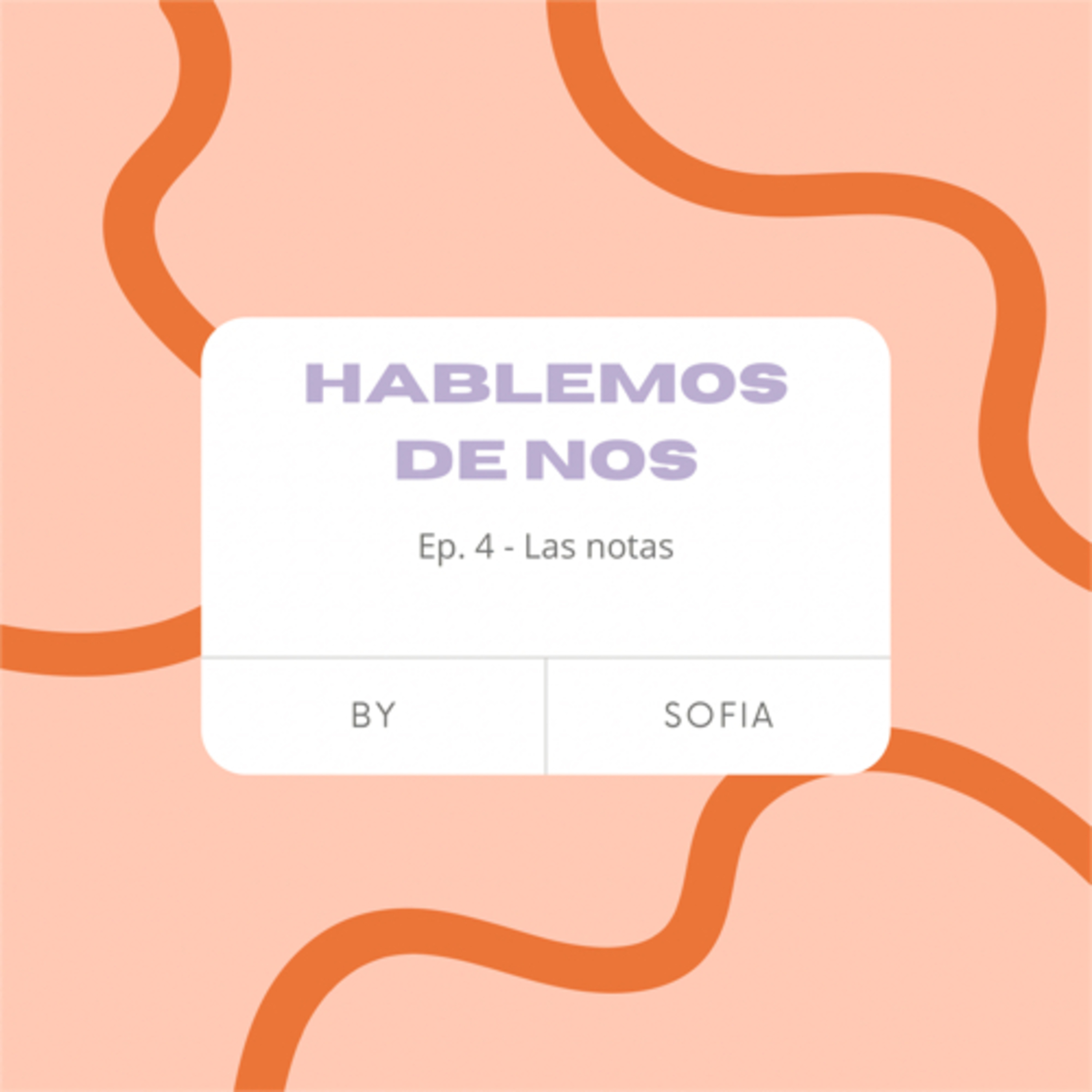 Ep. 4 - Las notas episode artwork