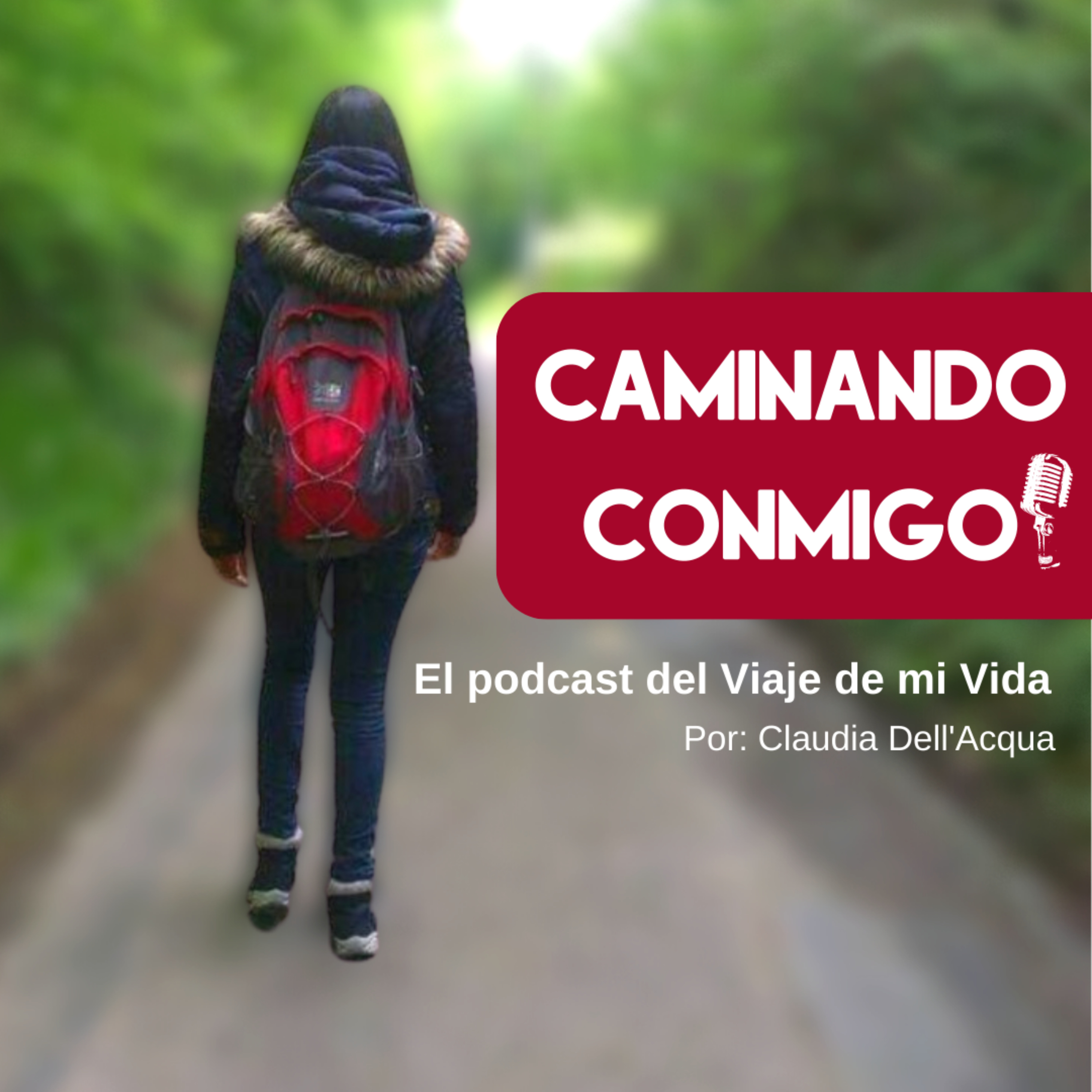Portada de CAMINANDO CONMIGO El podcast del Viaje de mi Vida.