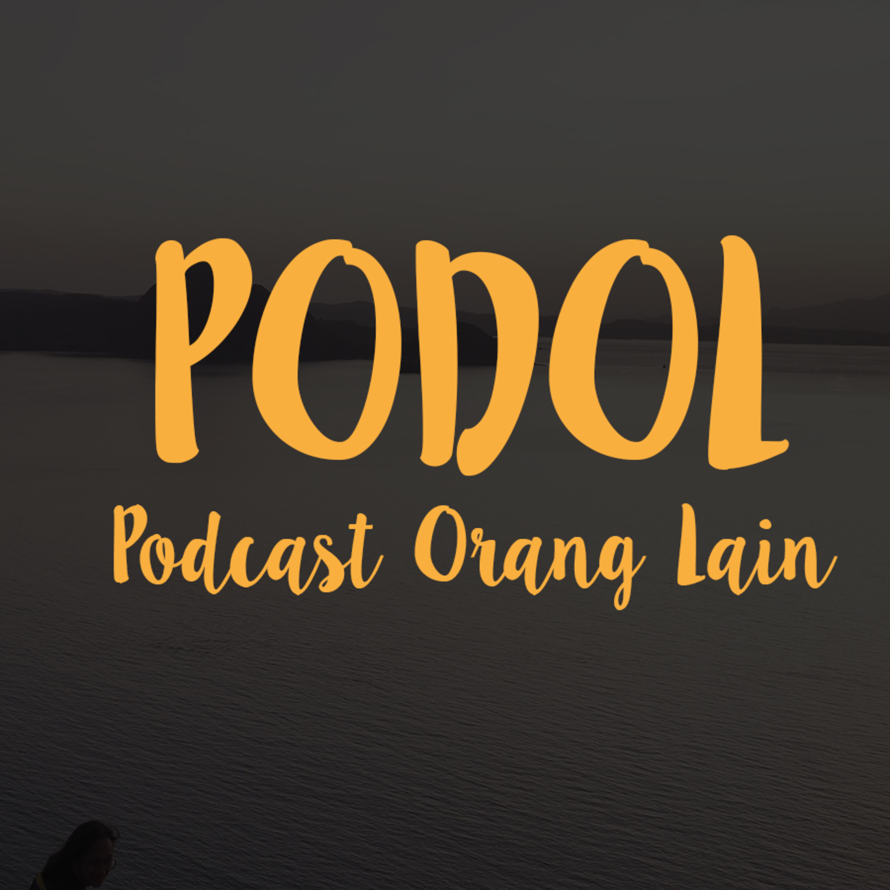 Eps. 001 - PODOL : Putus Tapi Gak Jadian - Fitke