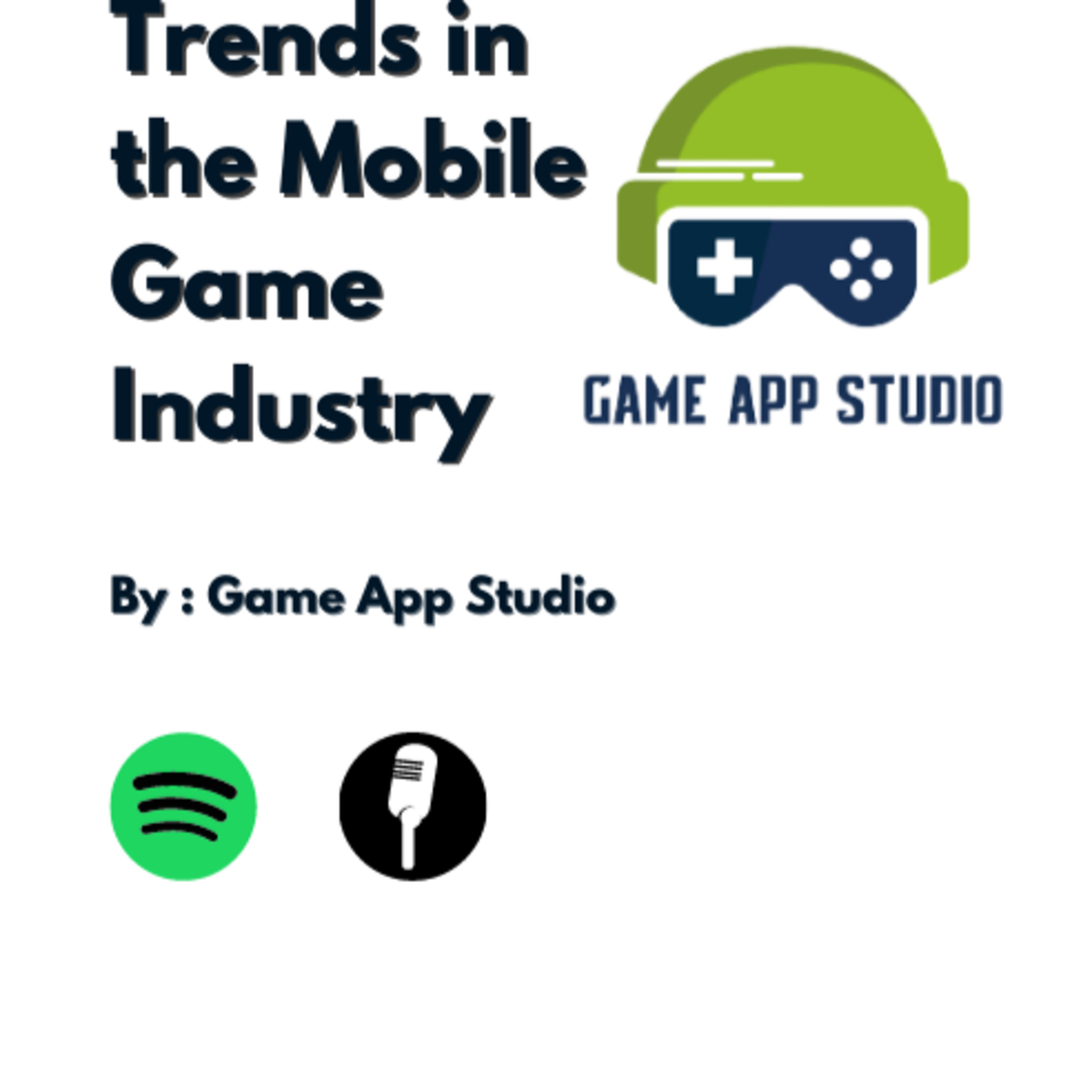 Trends in the Mobile Game Industry | Game App Studio