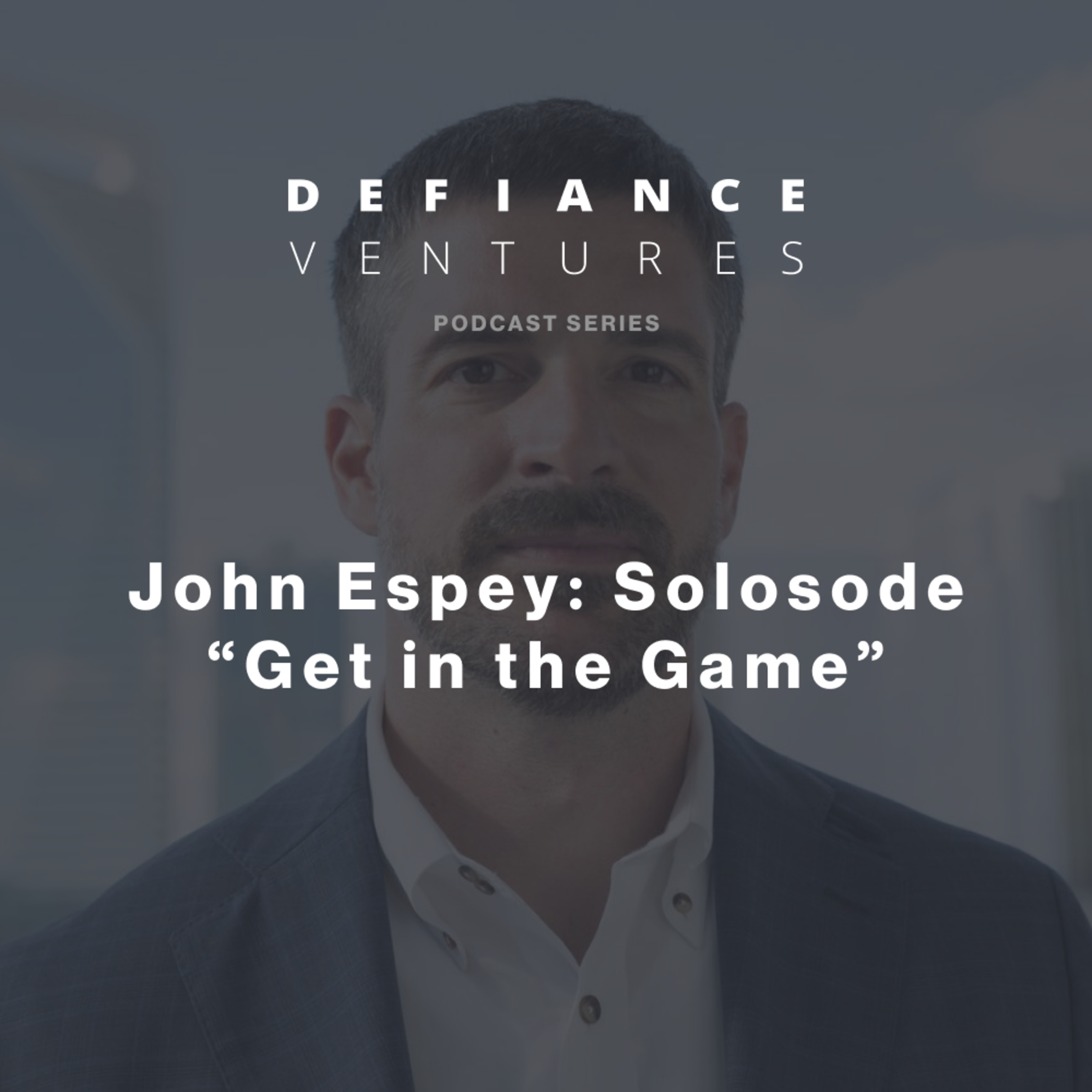 The Defiance_ Ventures Podcast