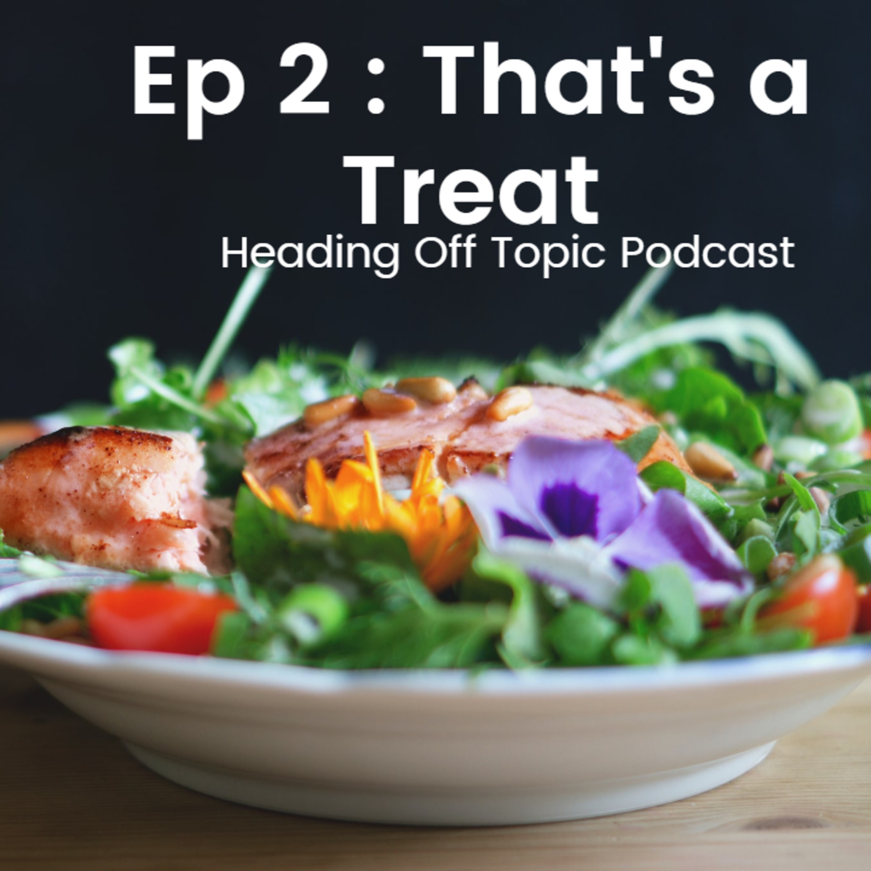 EP 2 : THAT'S A TREAT!!  episode artwork