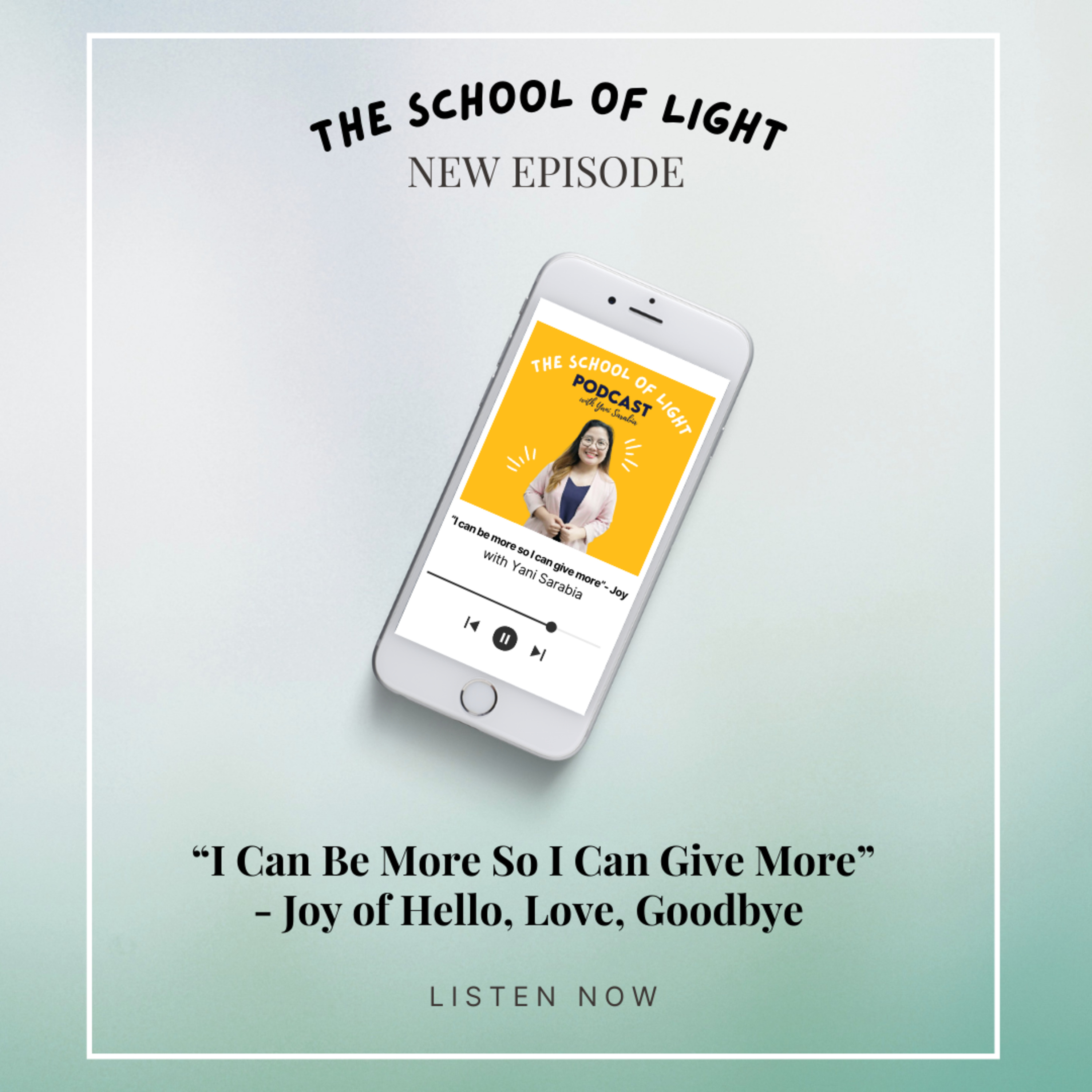 The School of Light Podcast with Yani Sarabia