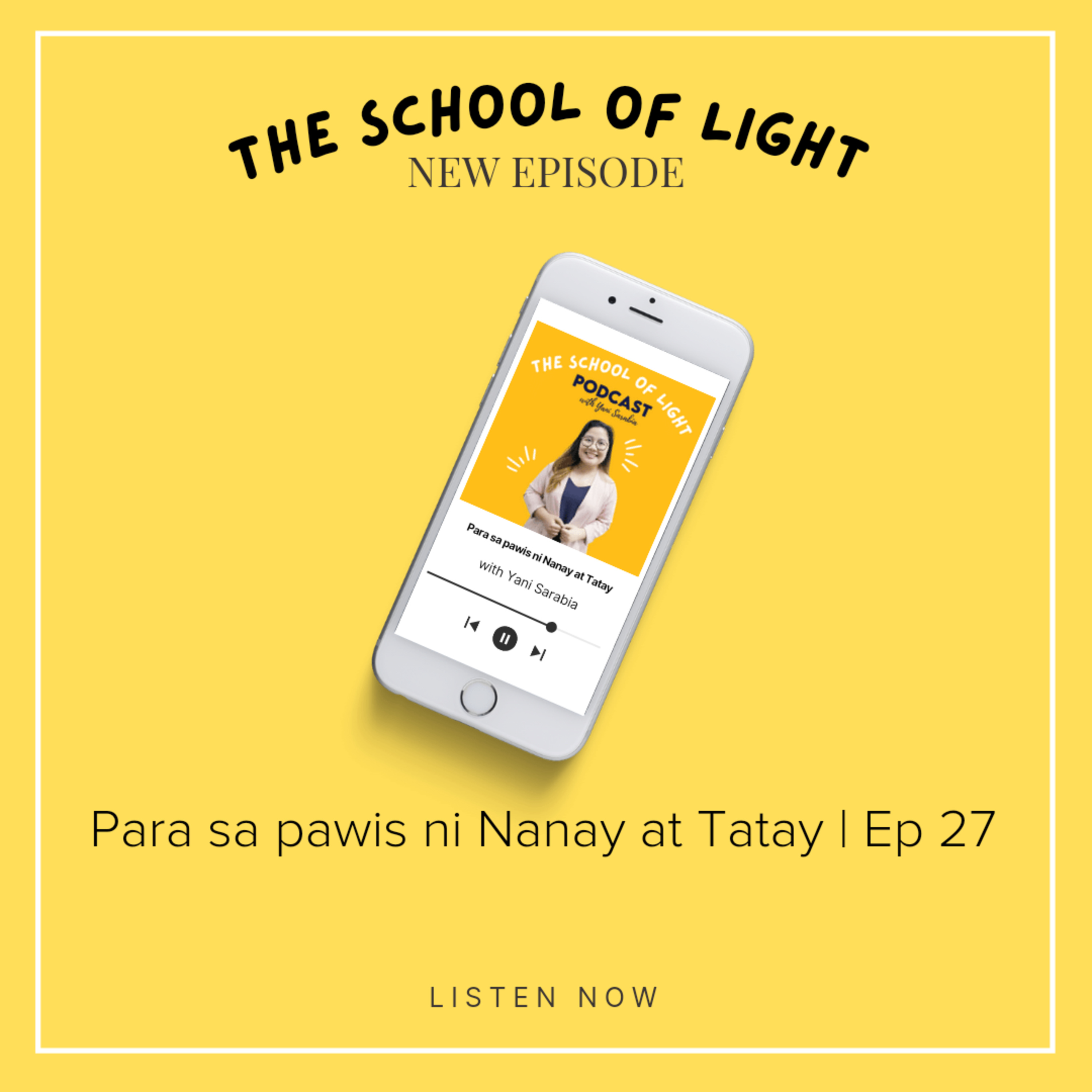 The School of Light Podcast with Yani Sarabia