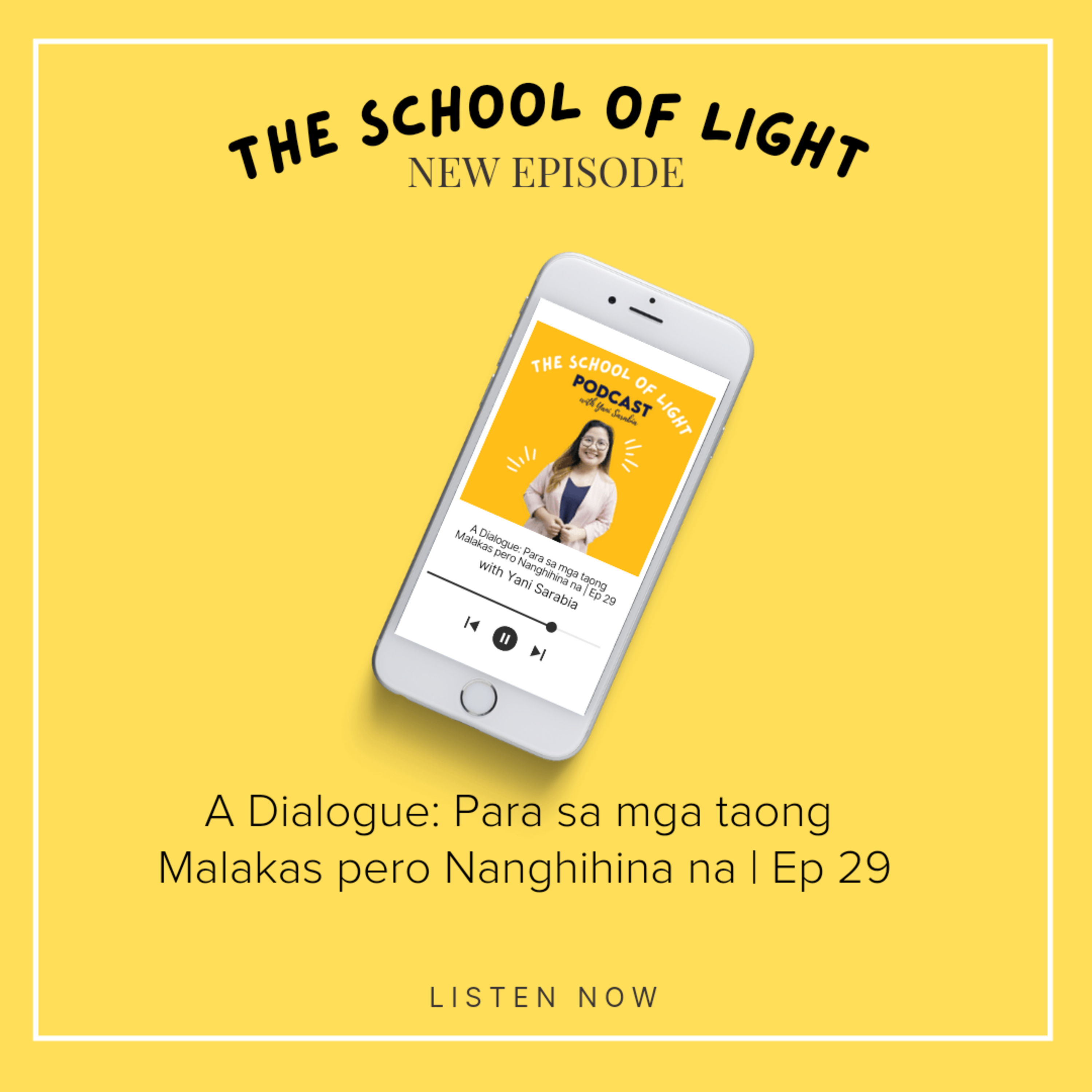 The School of Light Podcast with Yani Sarabia
