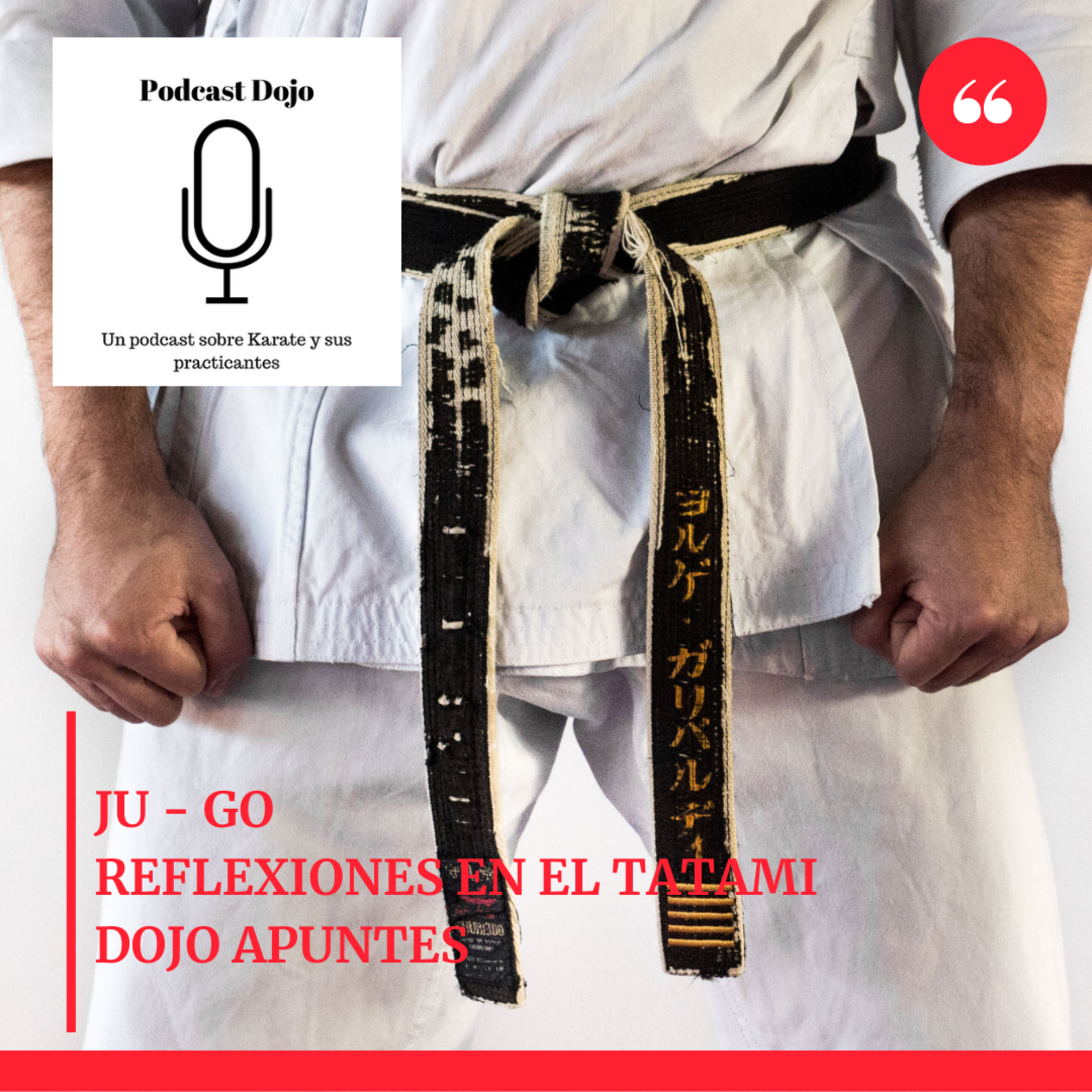 Podcast Dojo - Un podcast sobre Karate y sus practicantes