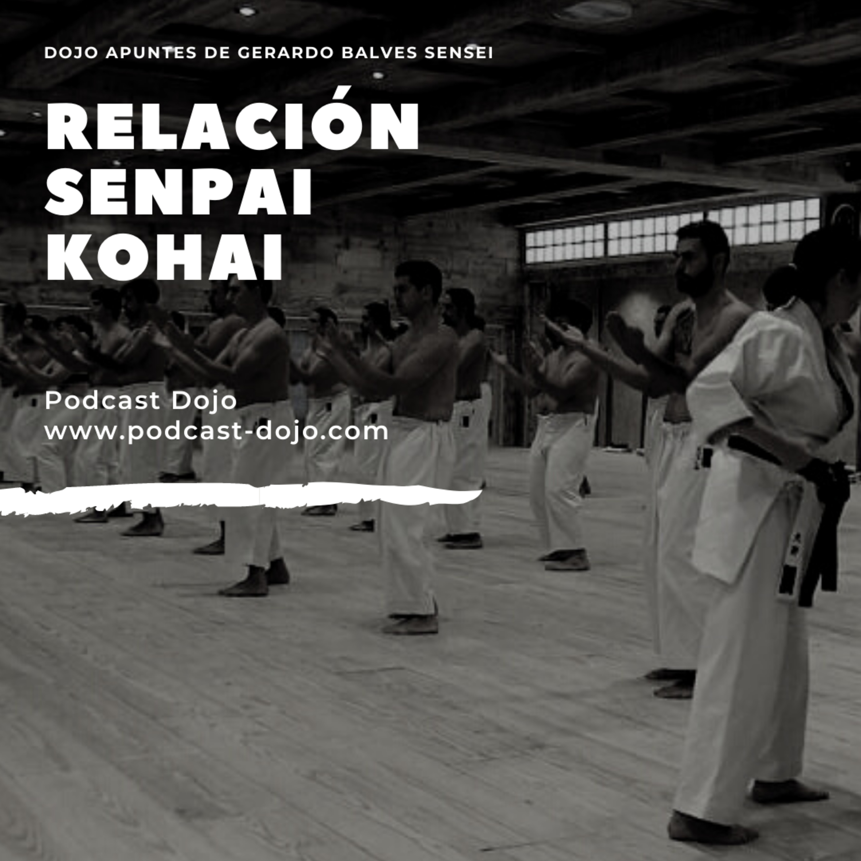 Podcast Dojo - Un podcast sobre Karate y sus practicantes