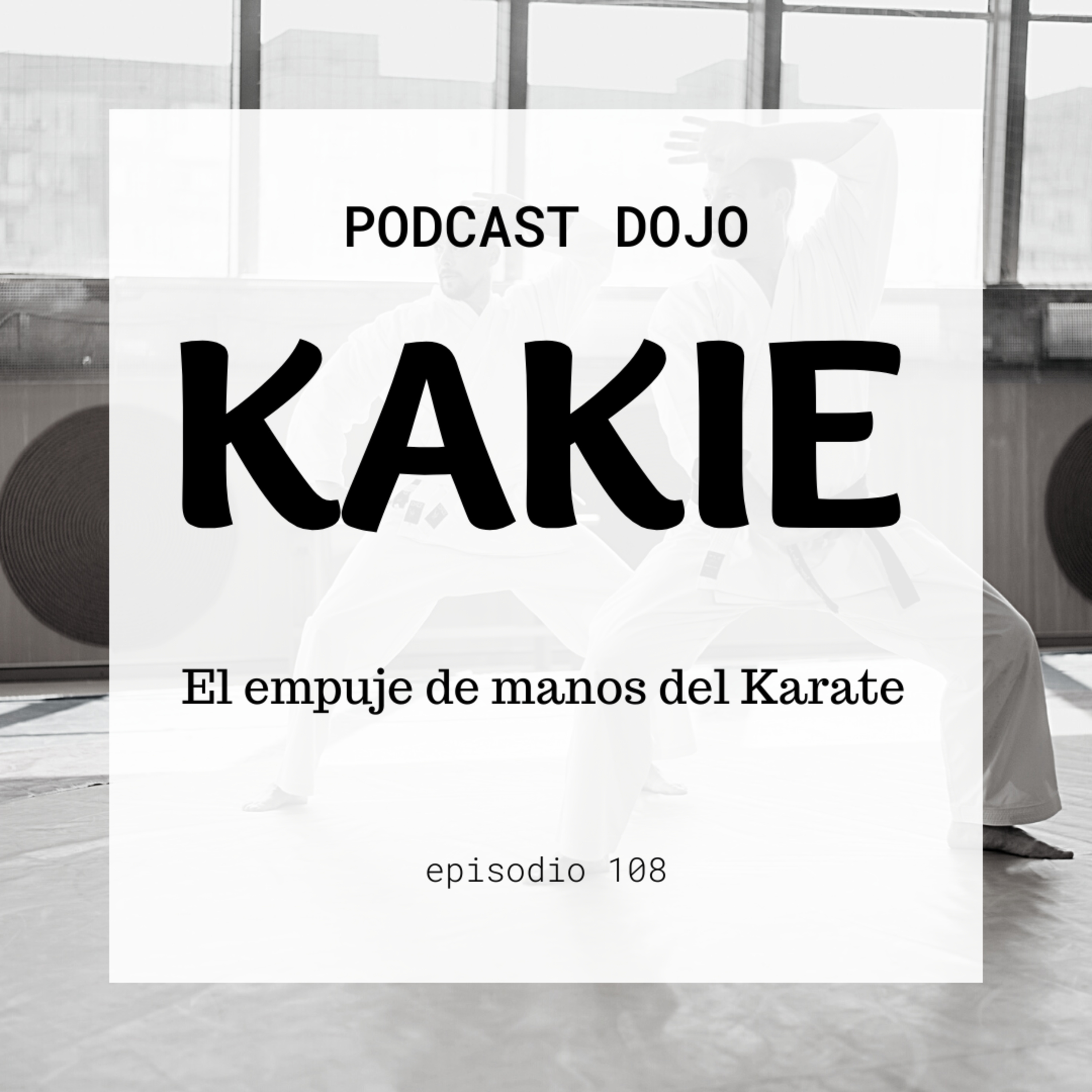 Podcast Dojo - Un podcast sobre Karate y sus practicantes