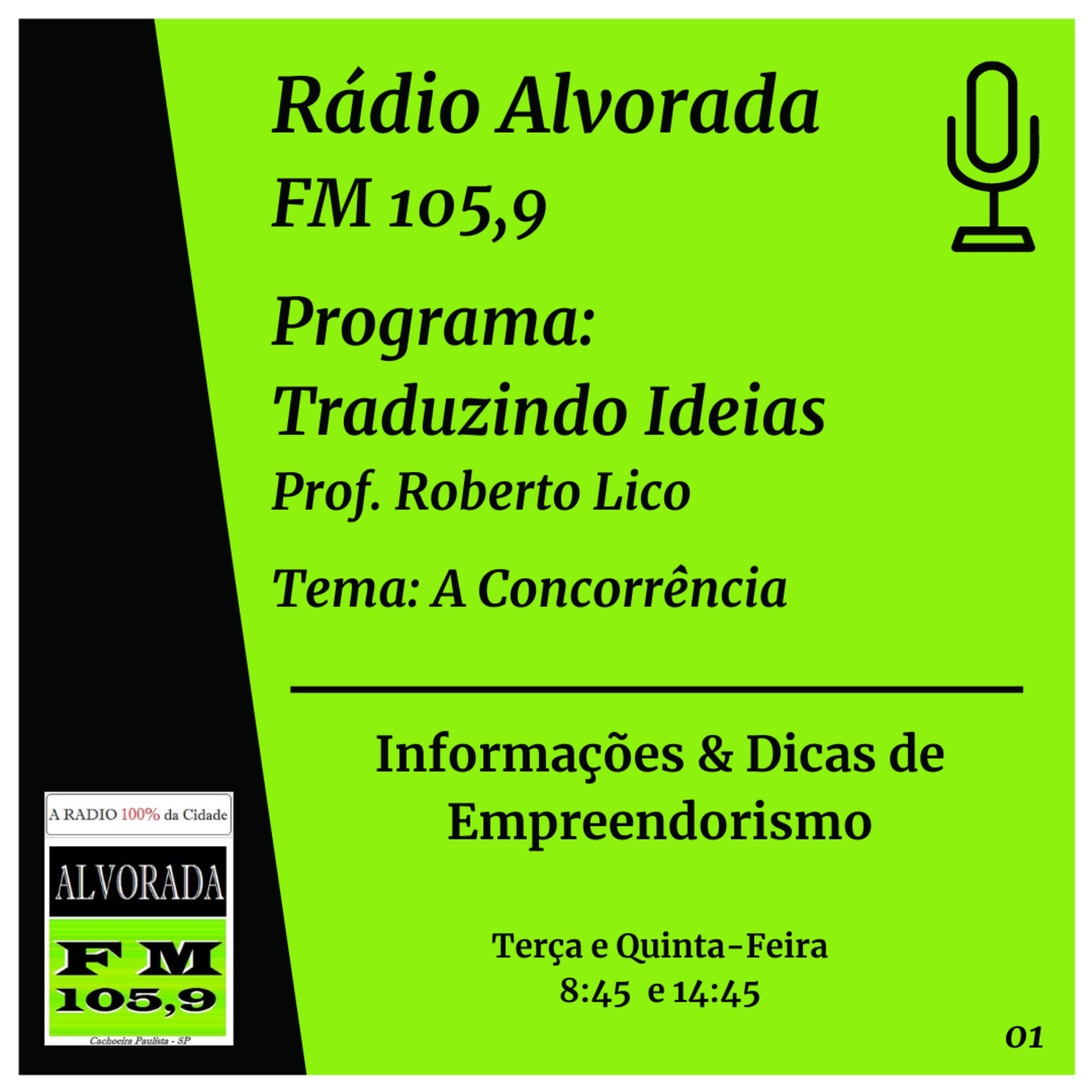 Rádio Alvorada - FM 105,9 - Traduzindo Ideais - Prof. Roberto Lico